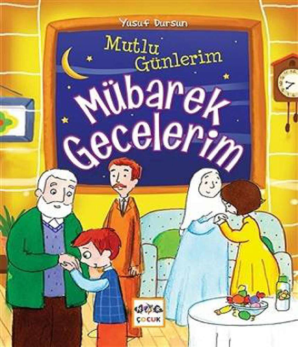 Mutlu Günlerim Mübarek Gecelerim