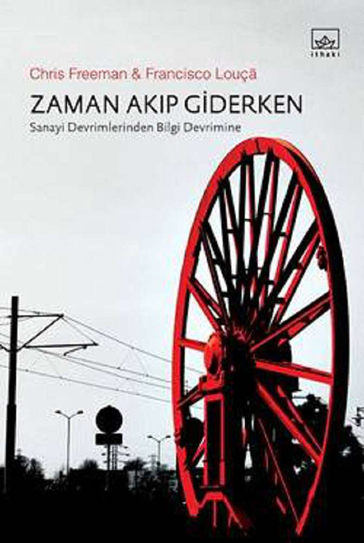 Zaman Akıp Giderken: Sanayi Devrimleriden Bilgi Devrimine