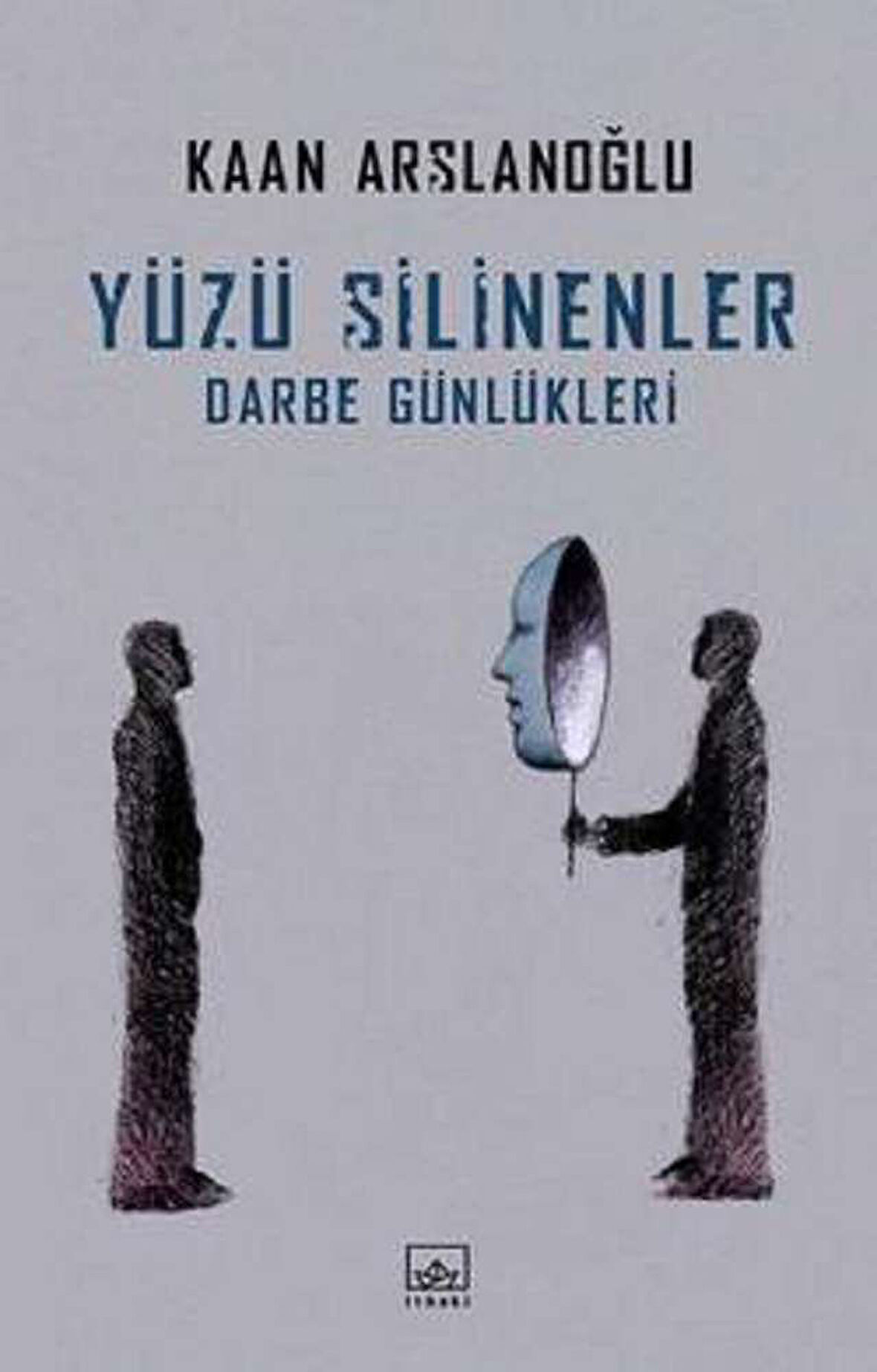 Yüzü Silinenler: Darbe Günlükleri