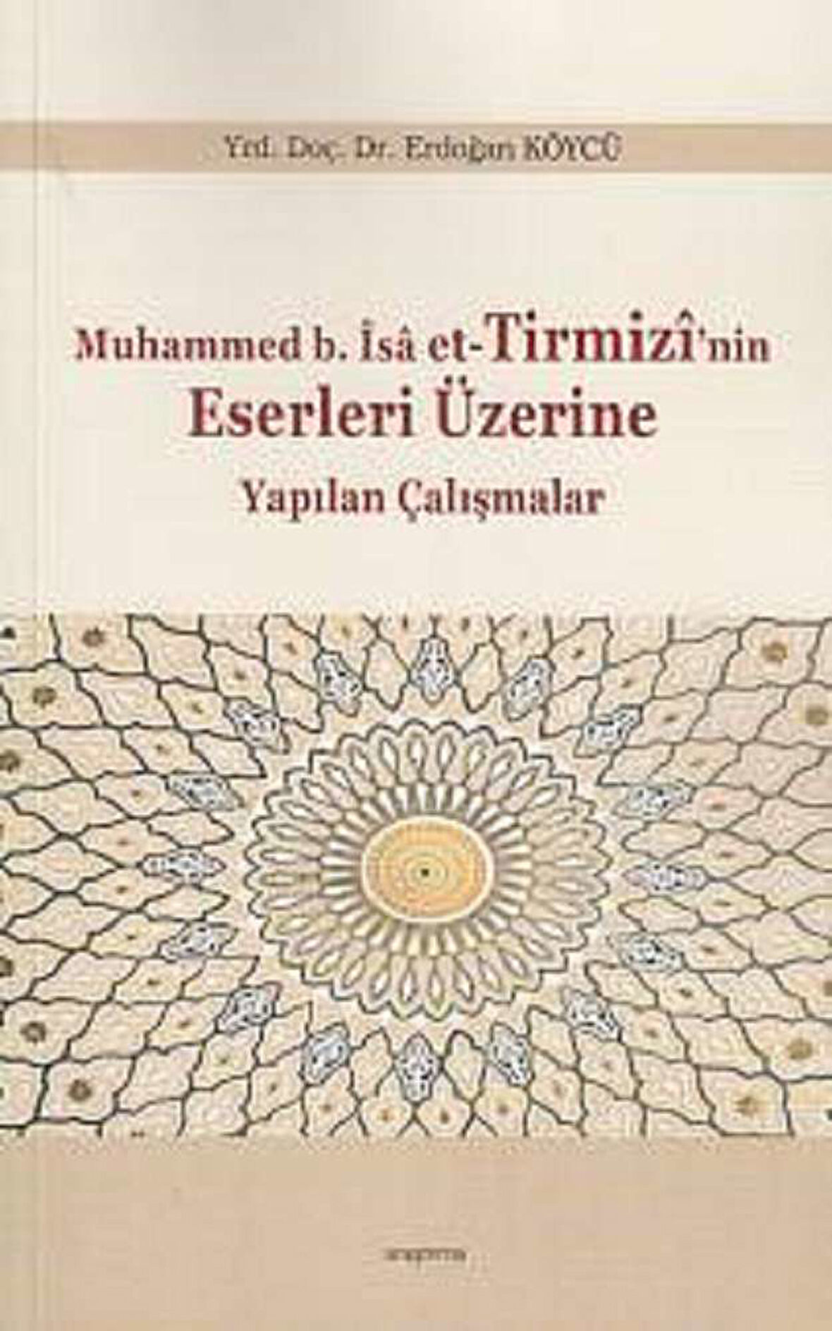 Muhammed b.İsa et-Tirmizi'nin Eserleri Üzerine Yapılan Çalışmalar