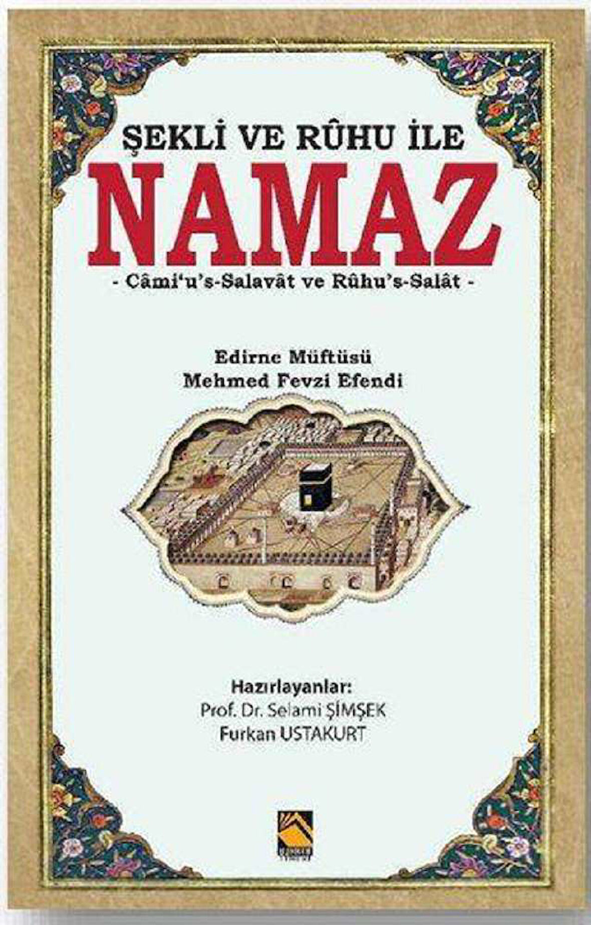 Şekli ve Ruhu İle Namaz - Camius-Salavat ve Ruhus-Salat