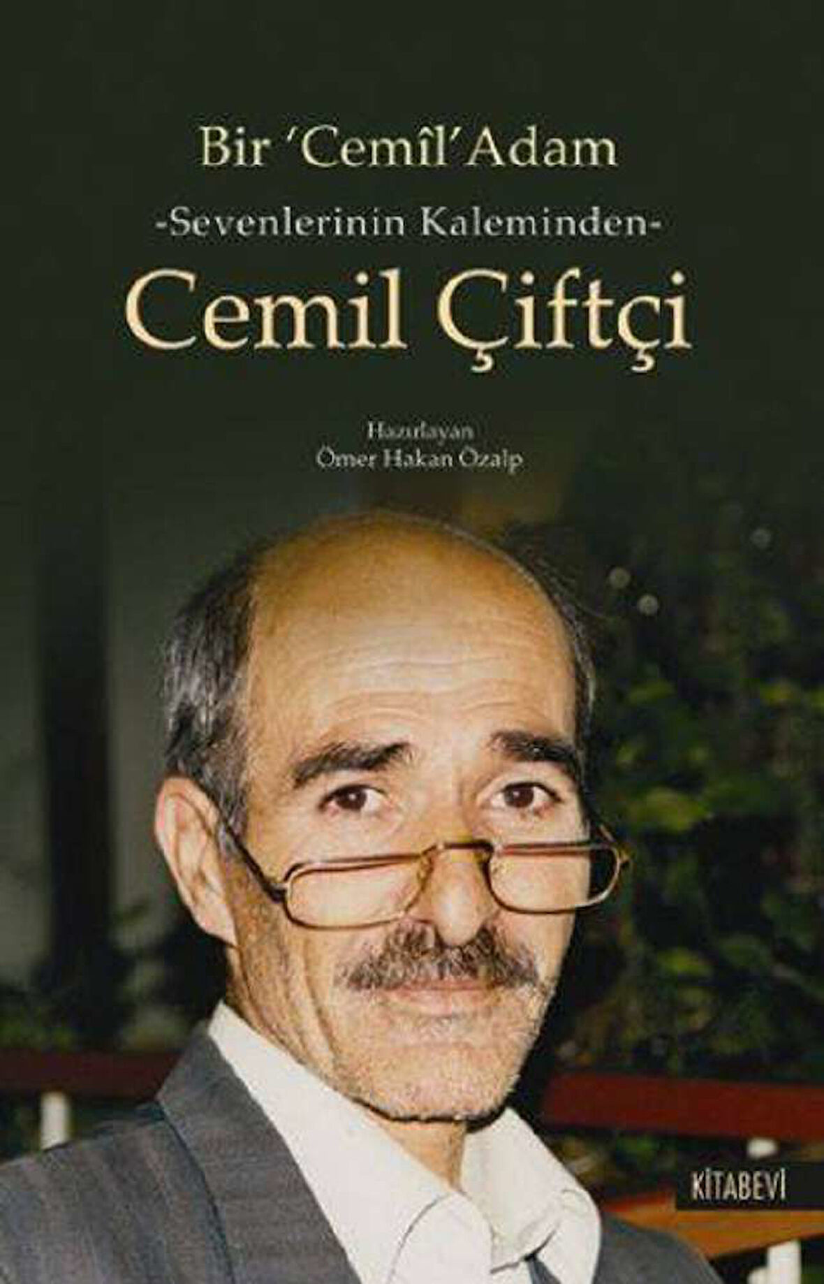 Bir Cemil Adam  Sevenlerinin Kaleminden Cemil çiftçi