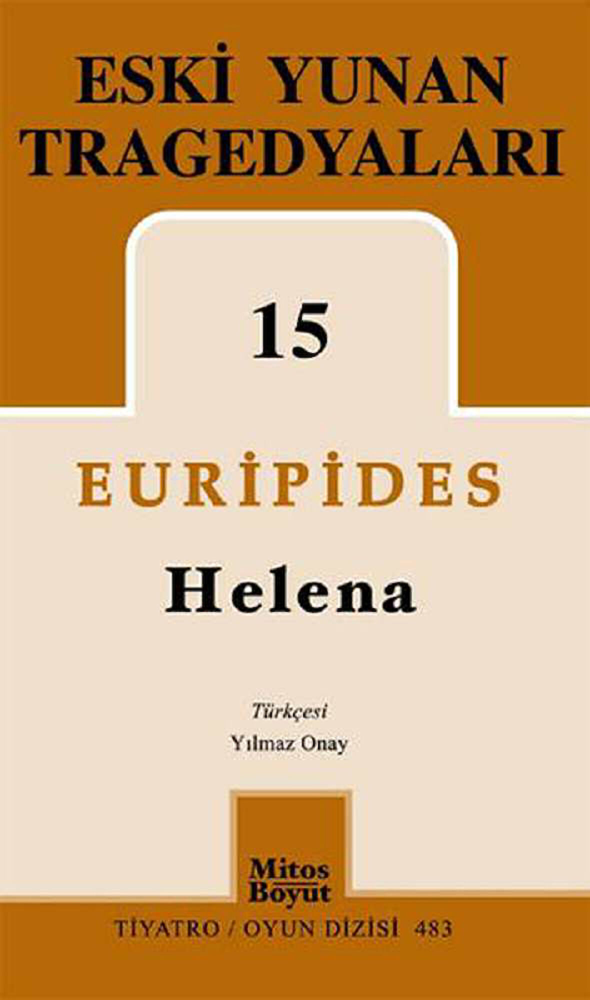 Eski Yunan Tragedyaları 15-Helena