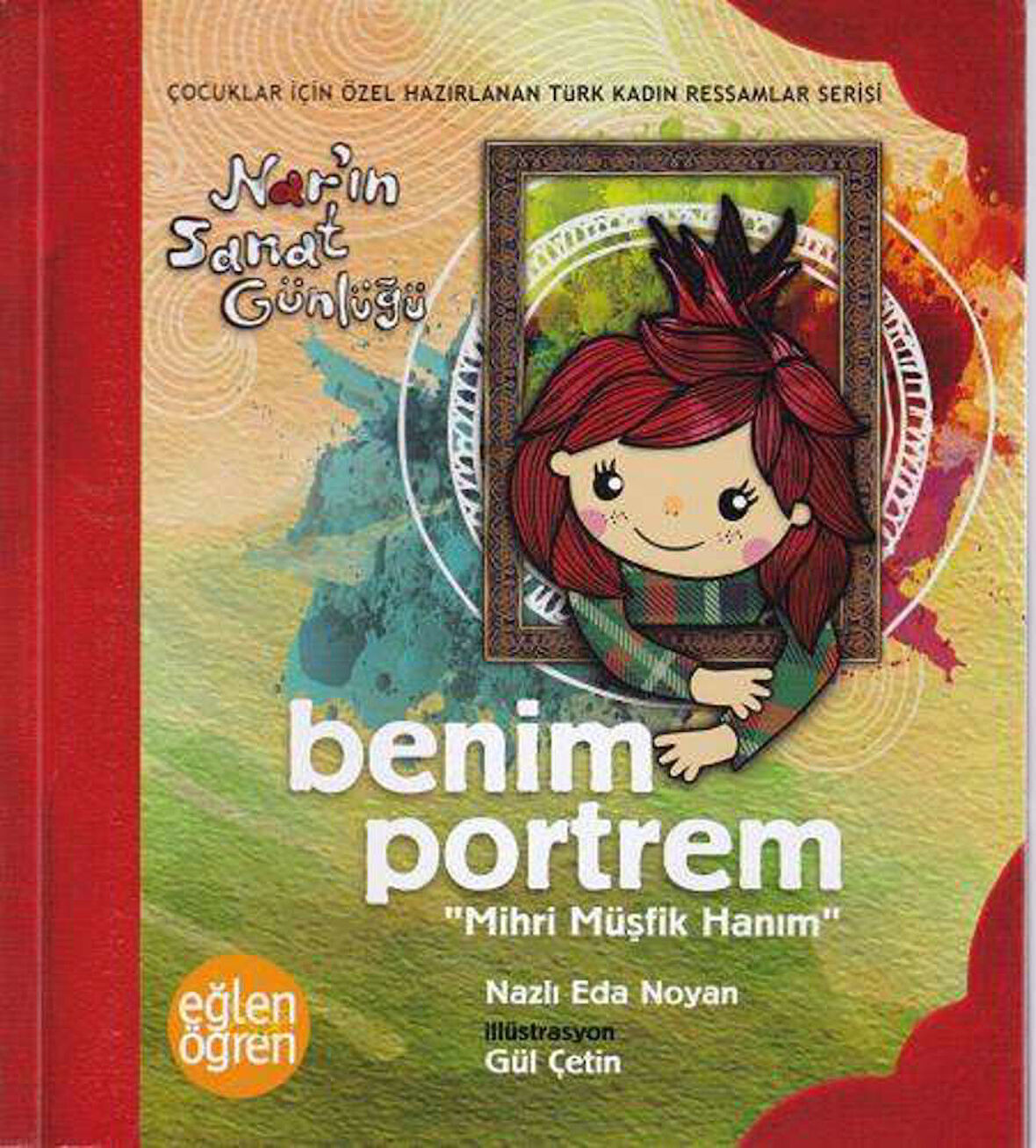 Narın Sanat Günlüğü 1 -  Benim Portrem (Mihri Müşfik Hanım)