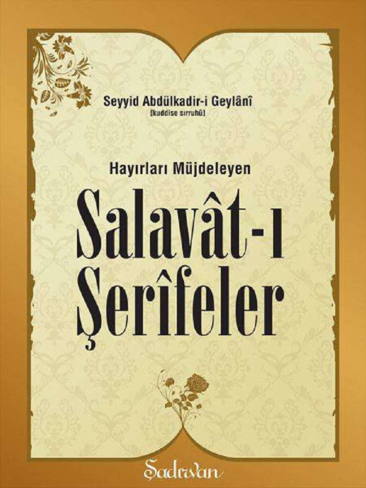Hayırları Müjdeleyen Salavatı Şerifeler