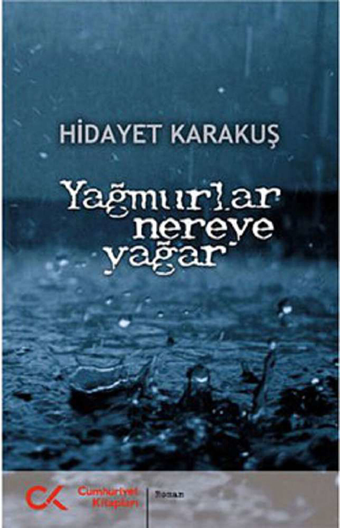 Yağmurlar Nereye Yağar
