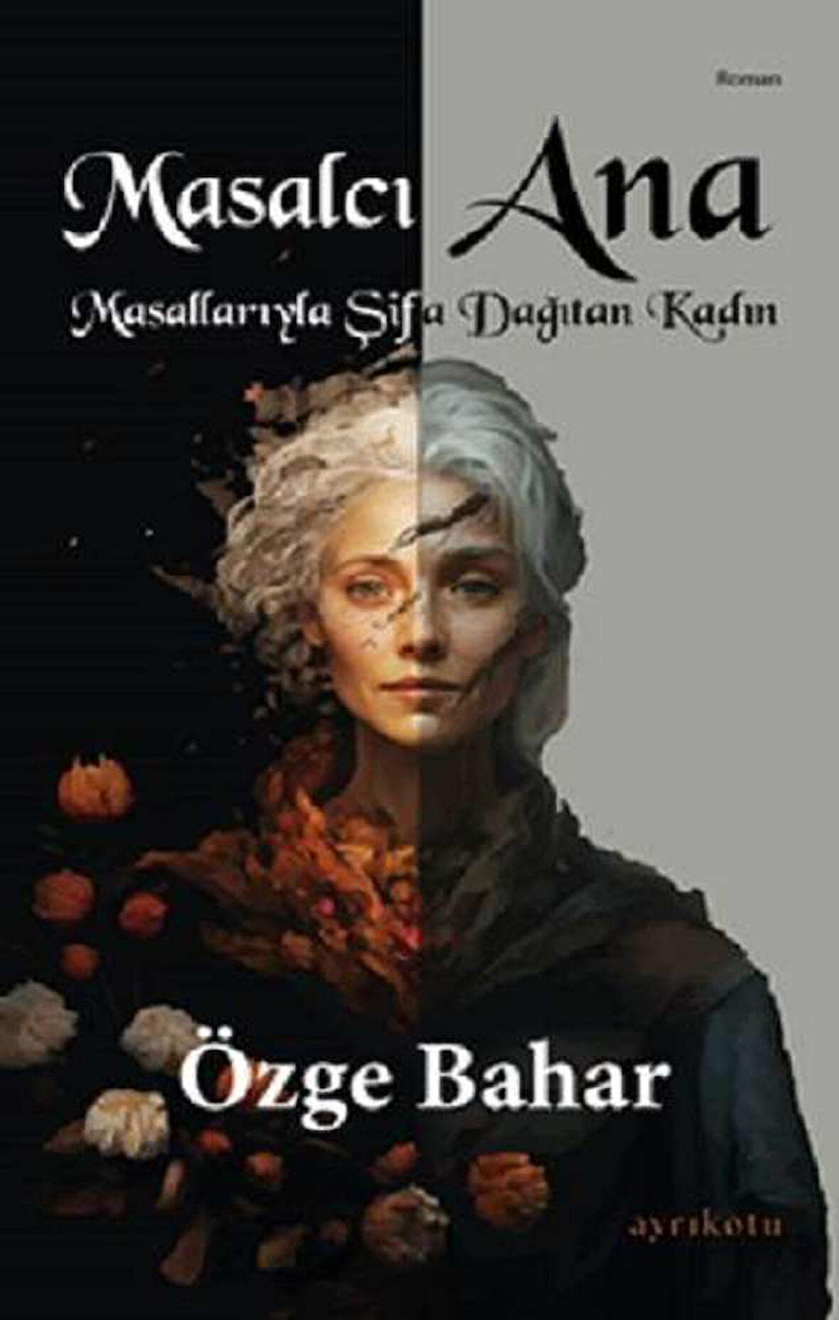 Masalcı Ana Masallarıyla Şifa Dağıtan Kadın