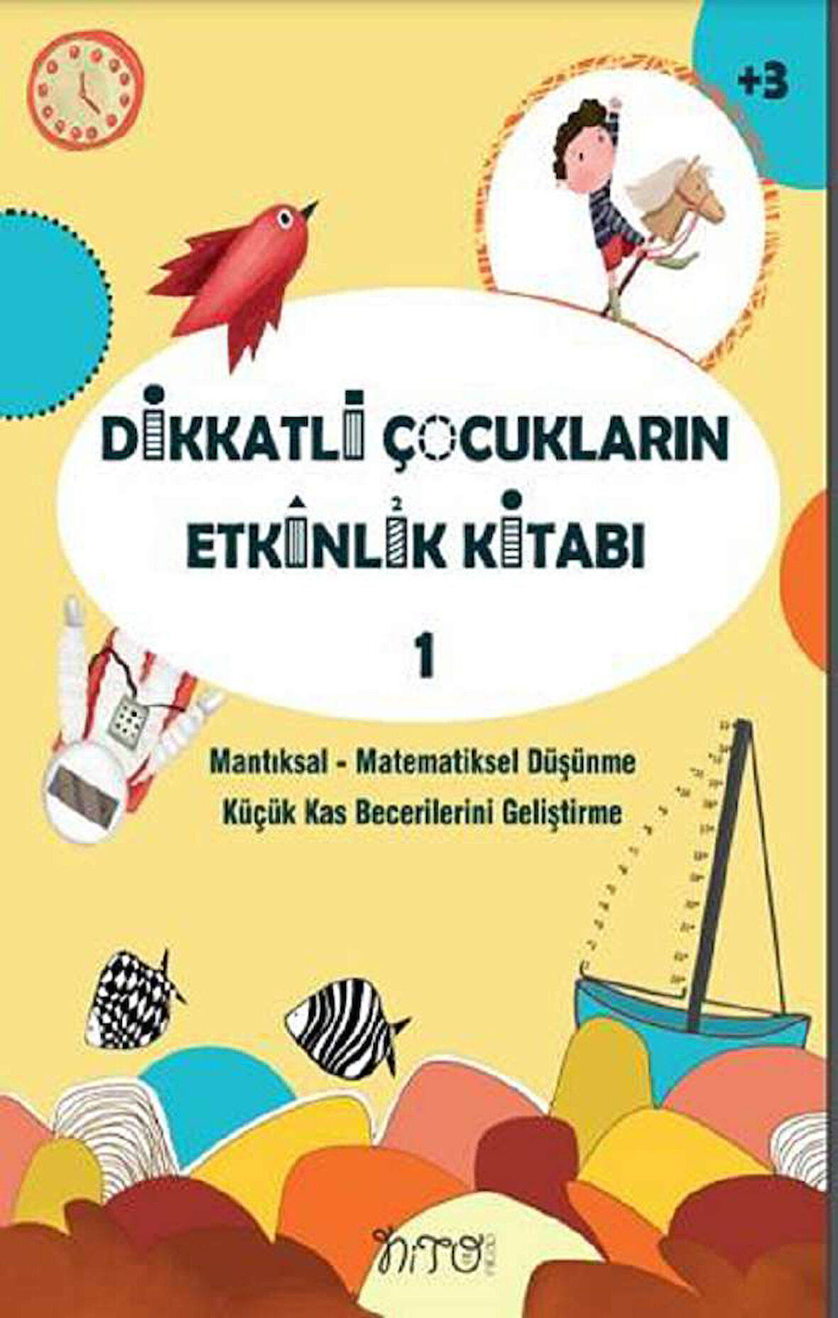 Dikkatli Çocukların Etkinlik Kitabı - 1