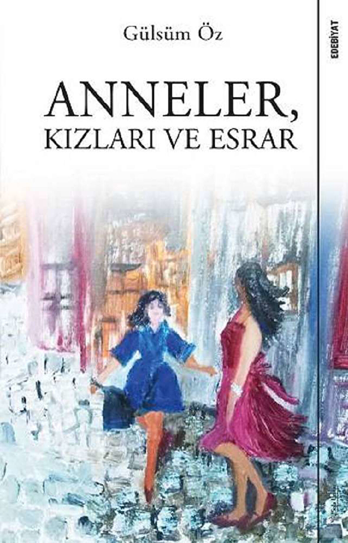 Anneler  Kızları ve Esrar