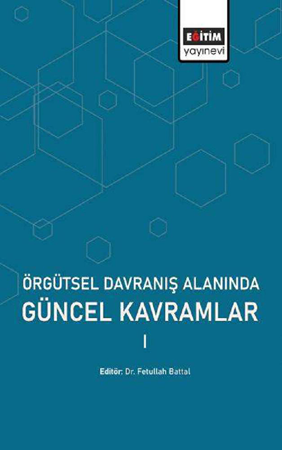 Örgütsel Davranış Alanında Güncel Kavramlar