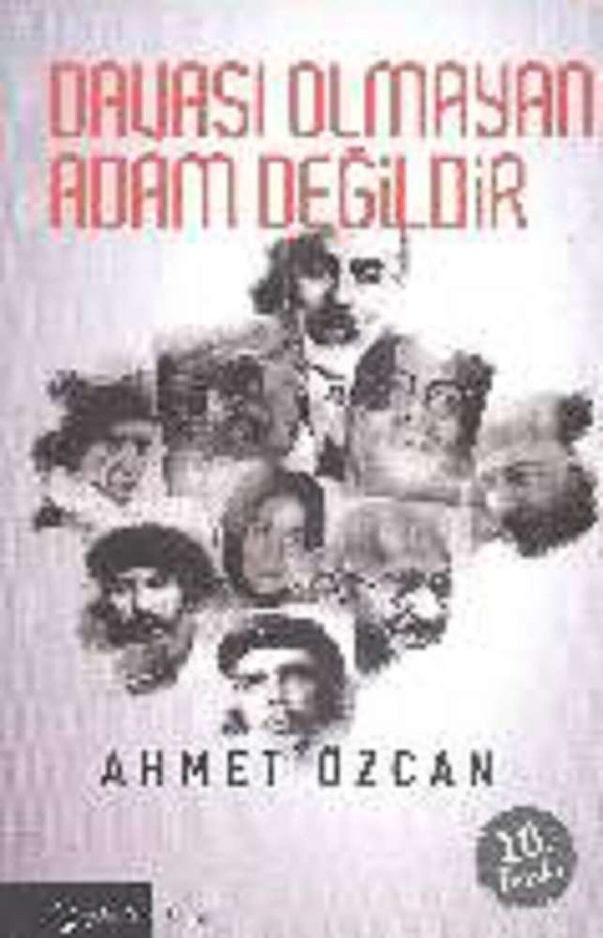 Davası Olmayan Adam Değildir