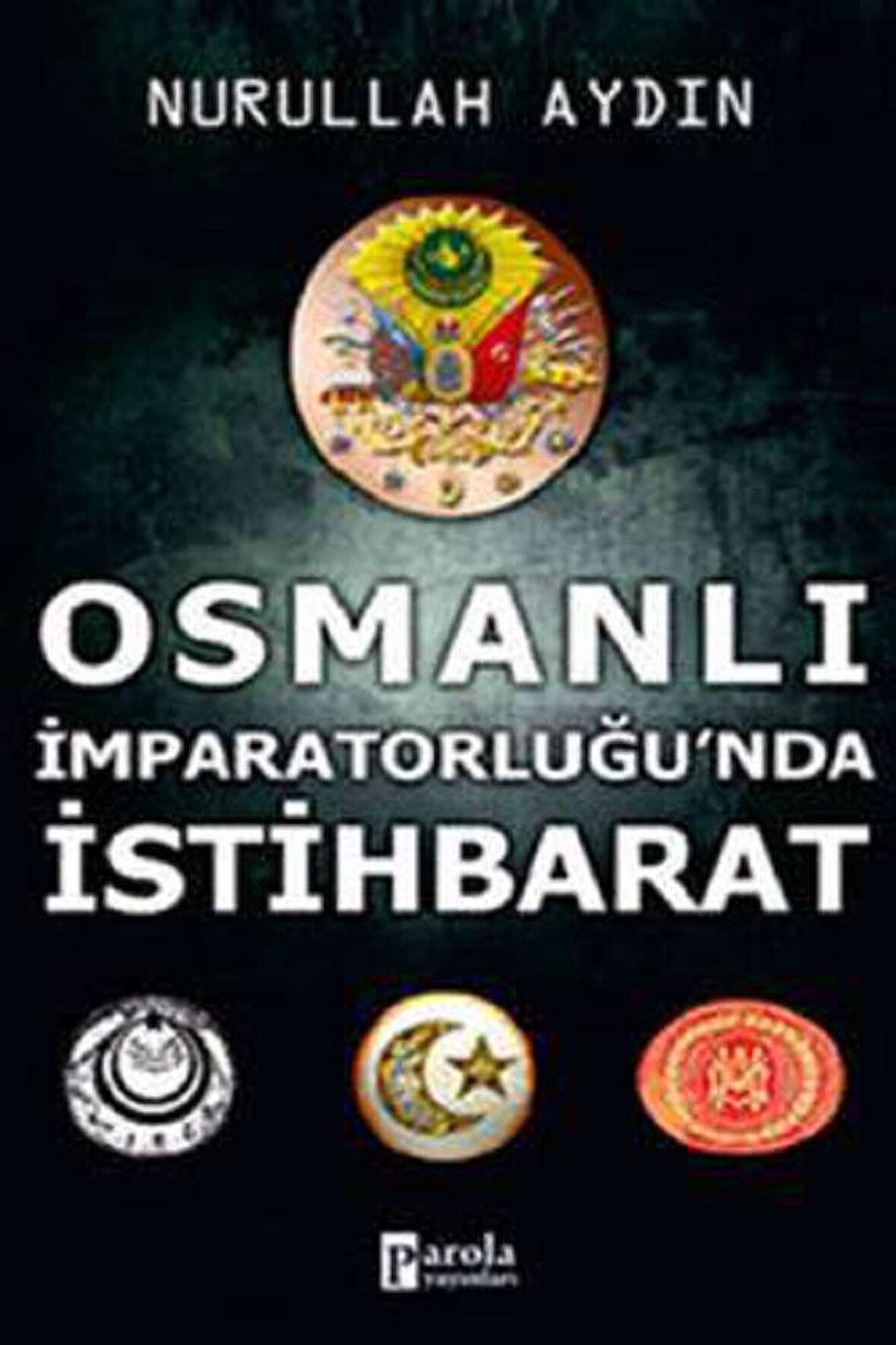Osmanlı İmparatorluğu’nda İstihbarat