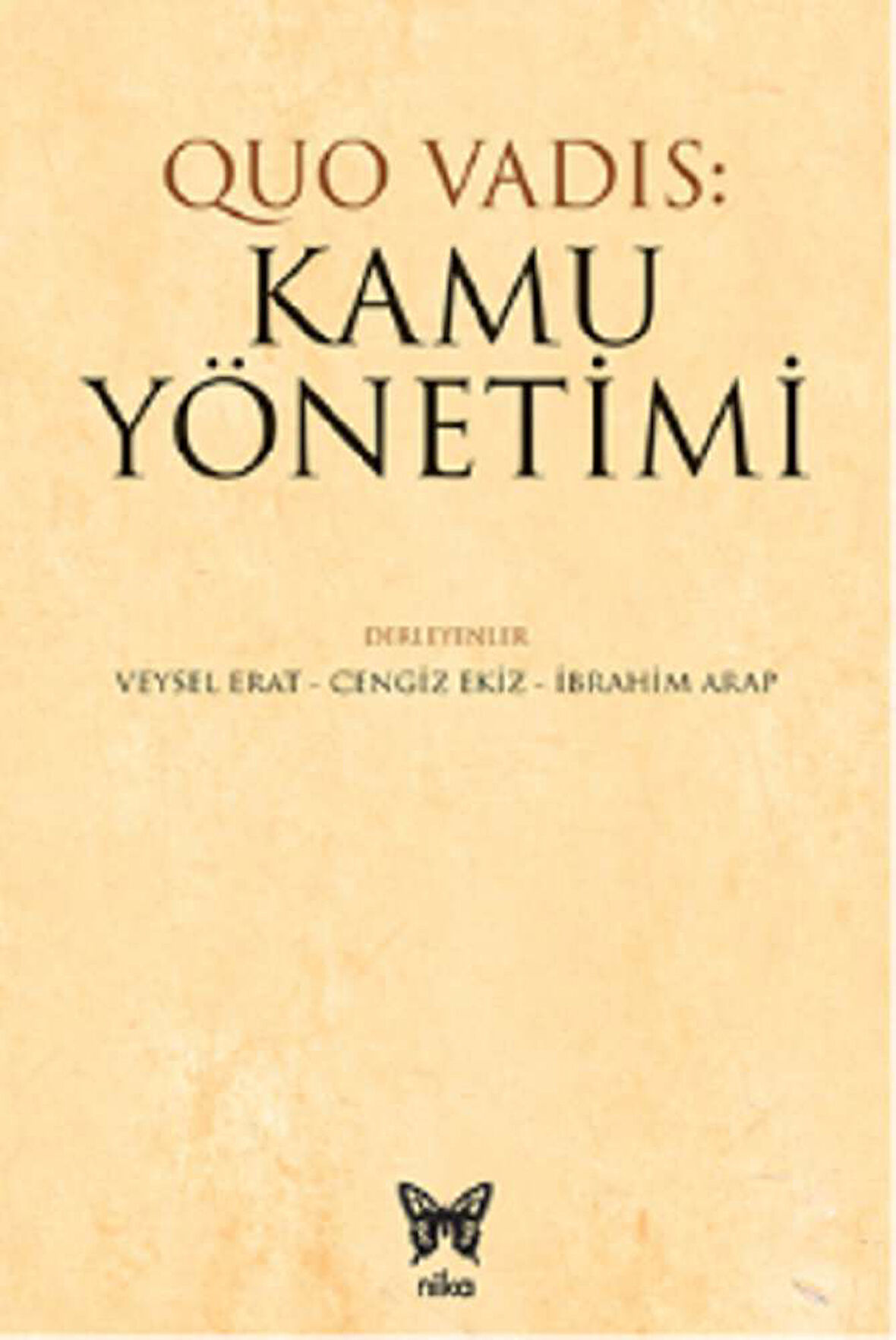 Quo Vadis: Kamu Yönetimi