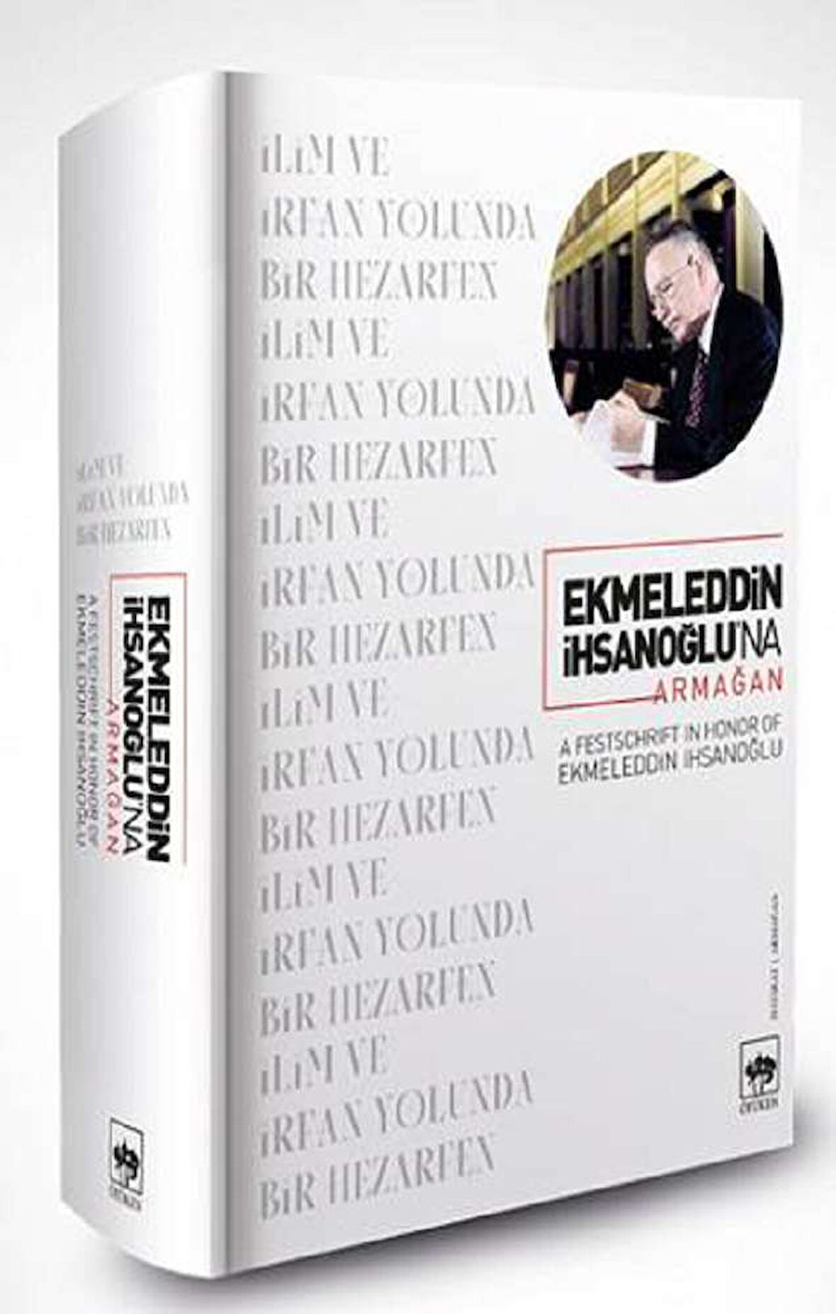 Ekmeleddin İhsanoğlu’na Armağan (Ciltli)