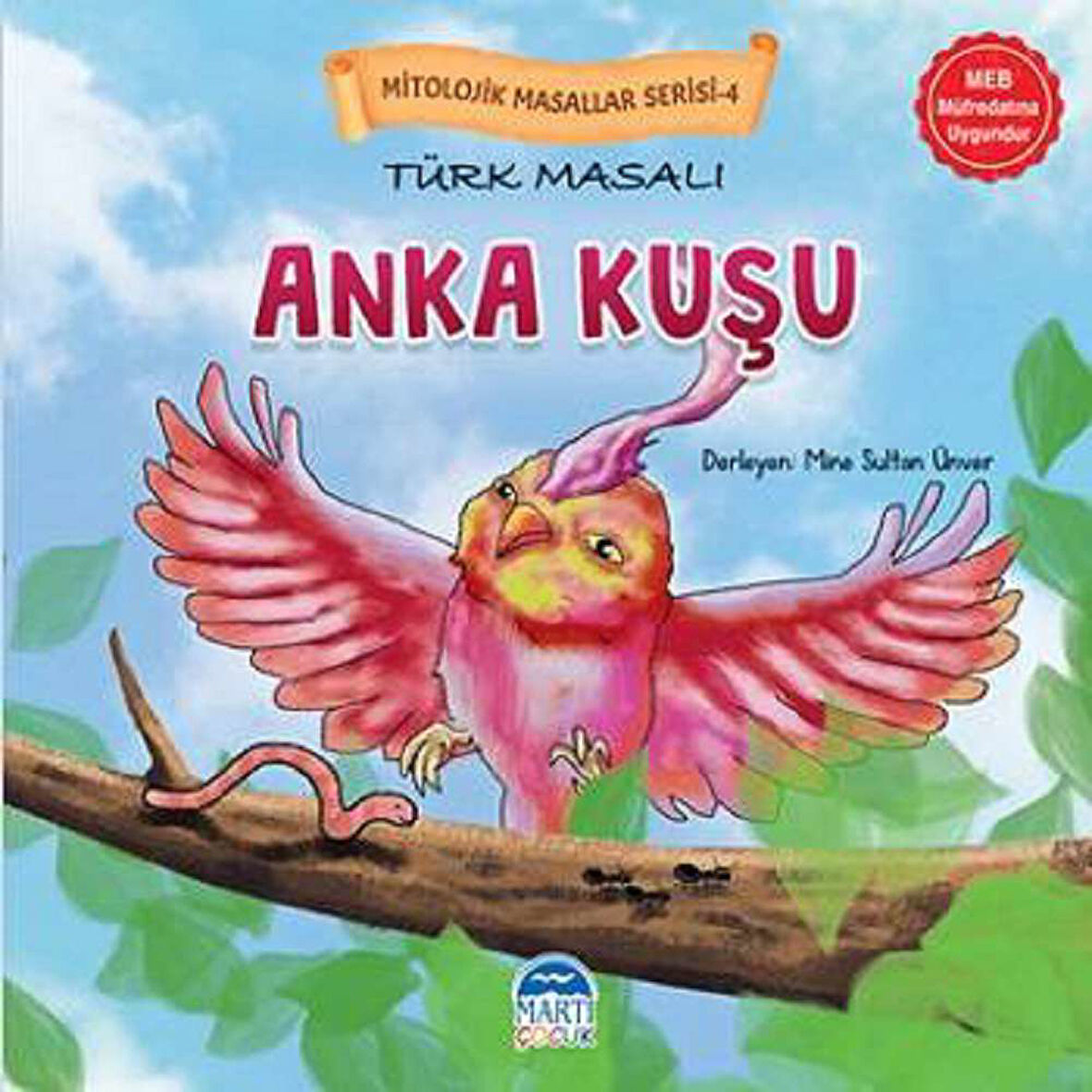 Mitolojik Masallar Serisi -4 – Türk Masalı Anka Kuşu