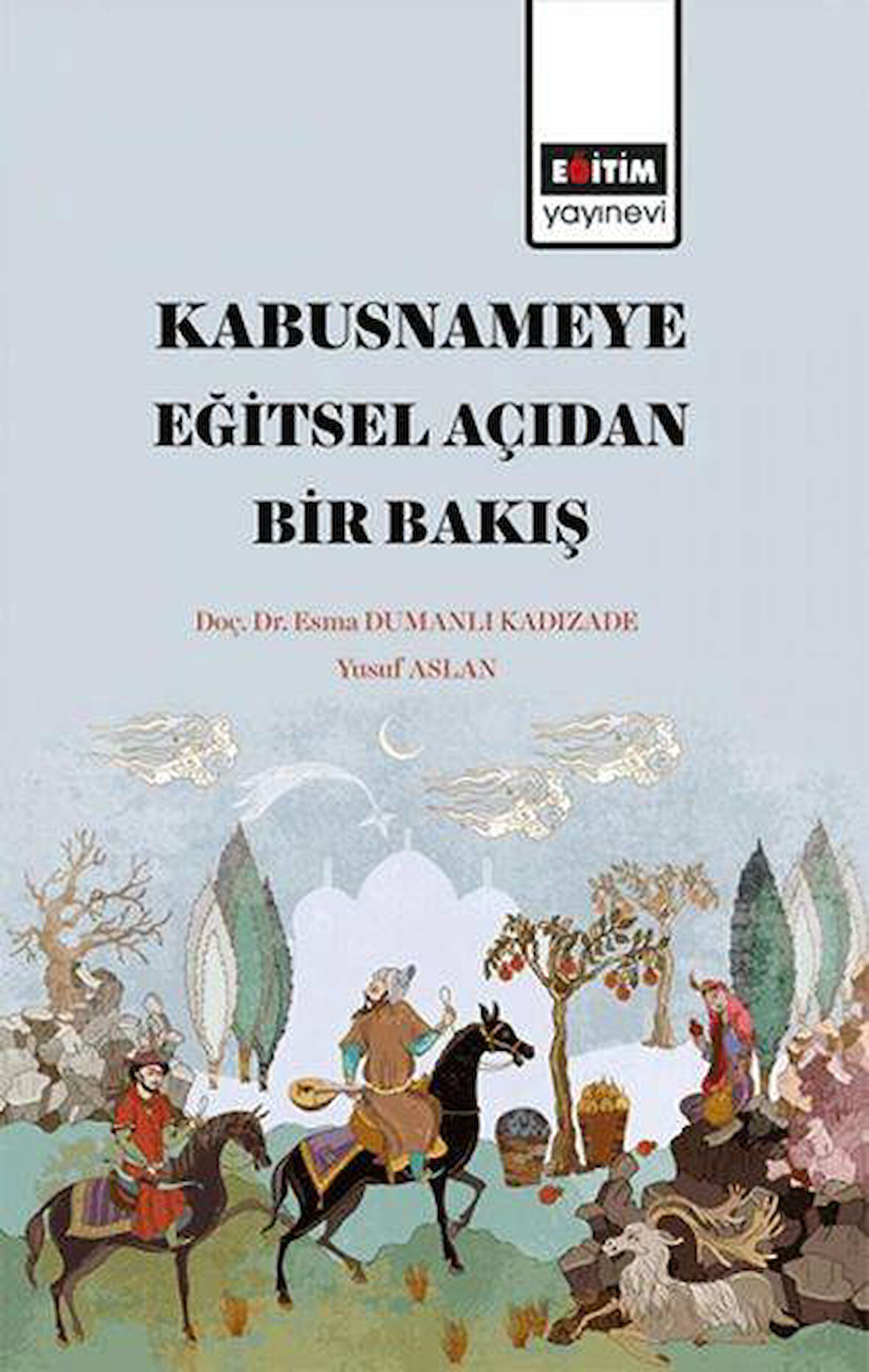 Kabusname'ye Eğitsel  Açıdan Bir Bakış