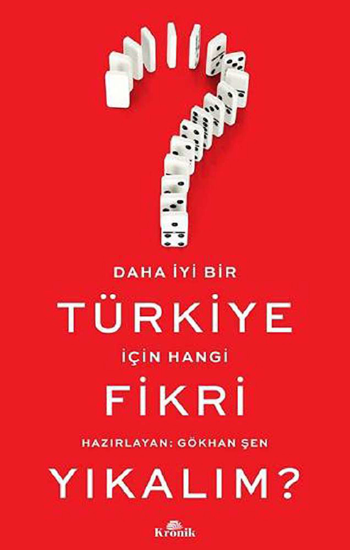Daha İyi Bir Türkiye İçin Hangi Fikri Yıkalım?