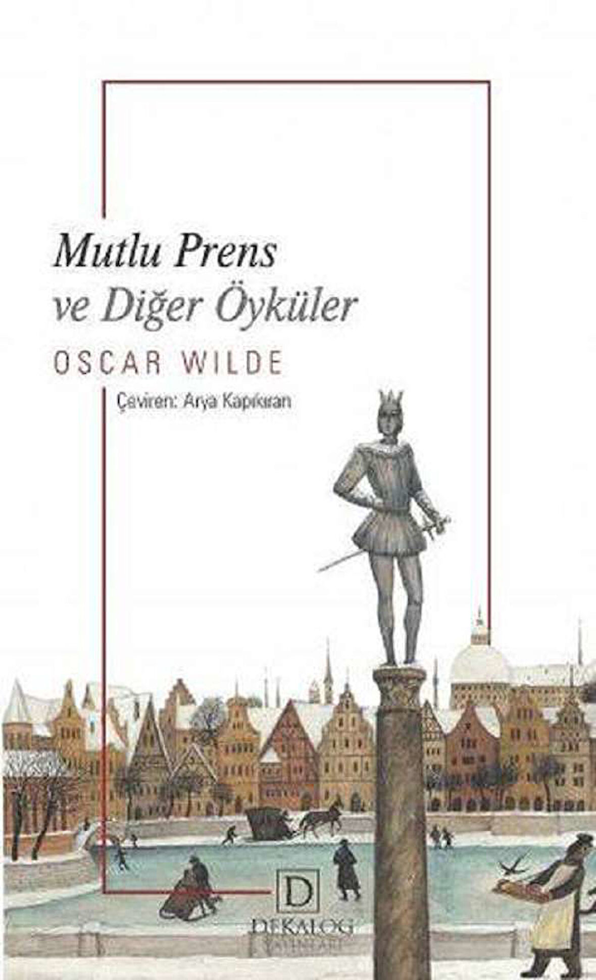 Mutlu Prens Ve Diğer Öyküler