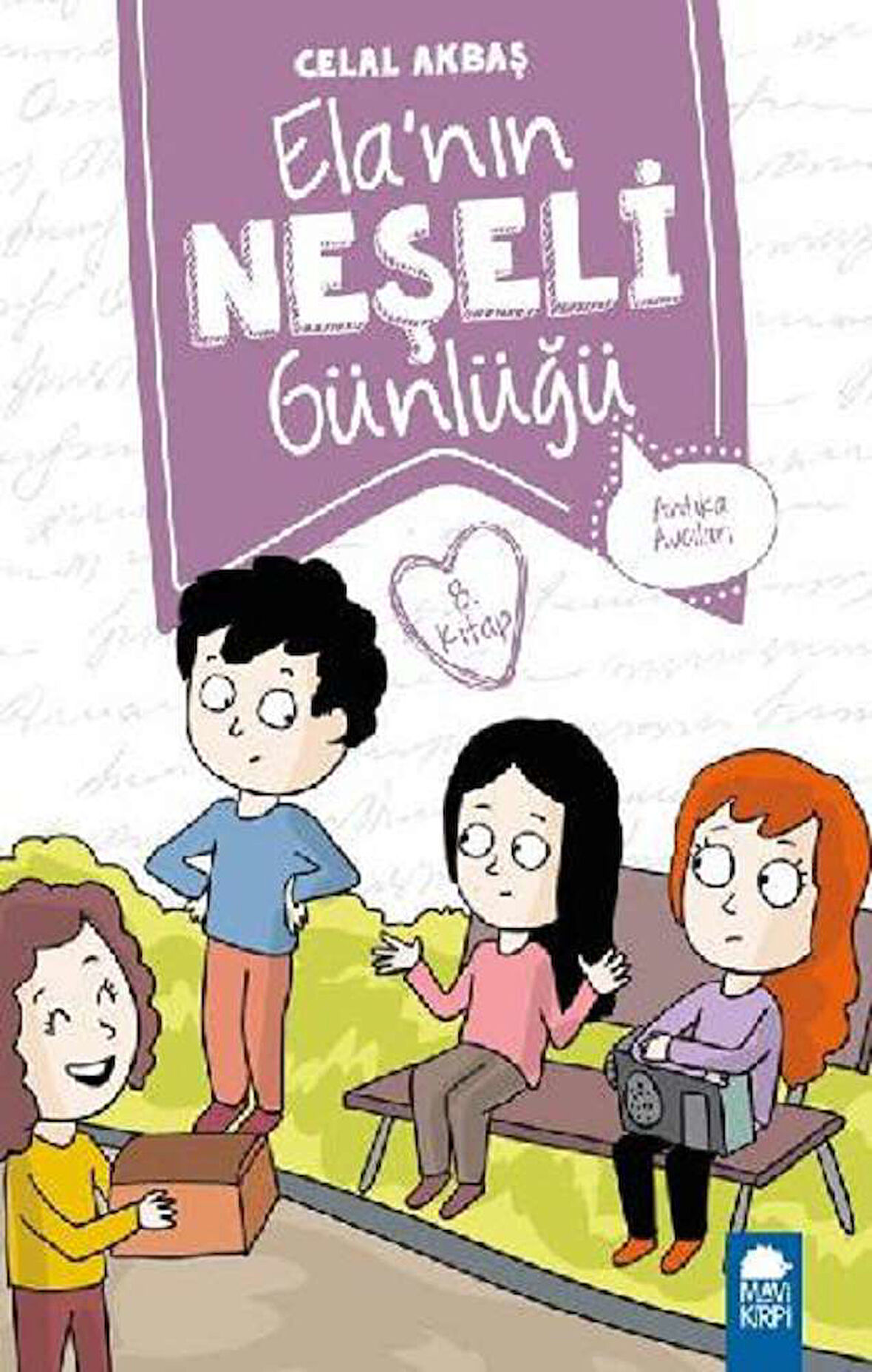 Antika Avcıları – Ela’nın Neşeli Günlüğü