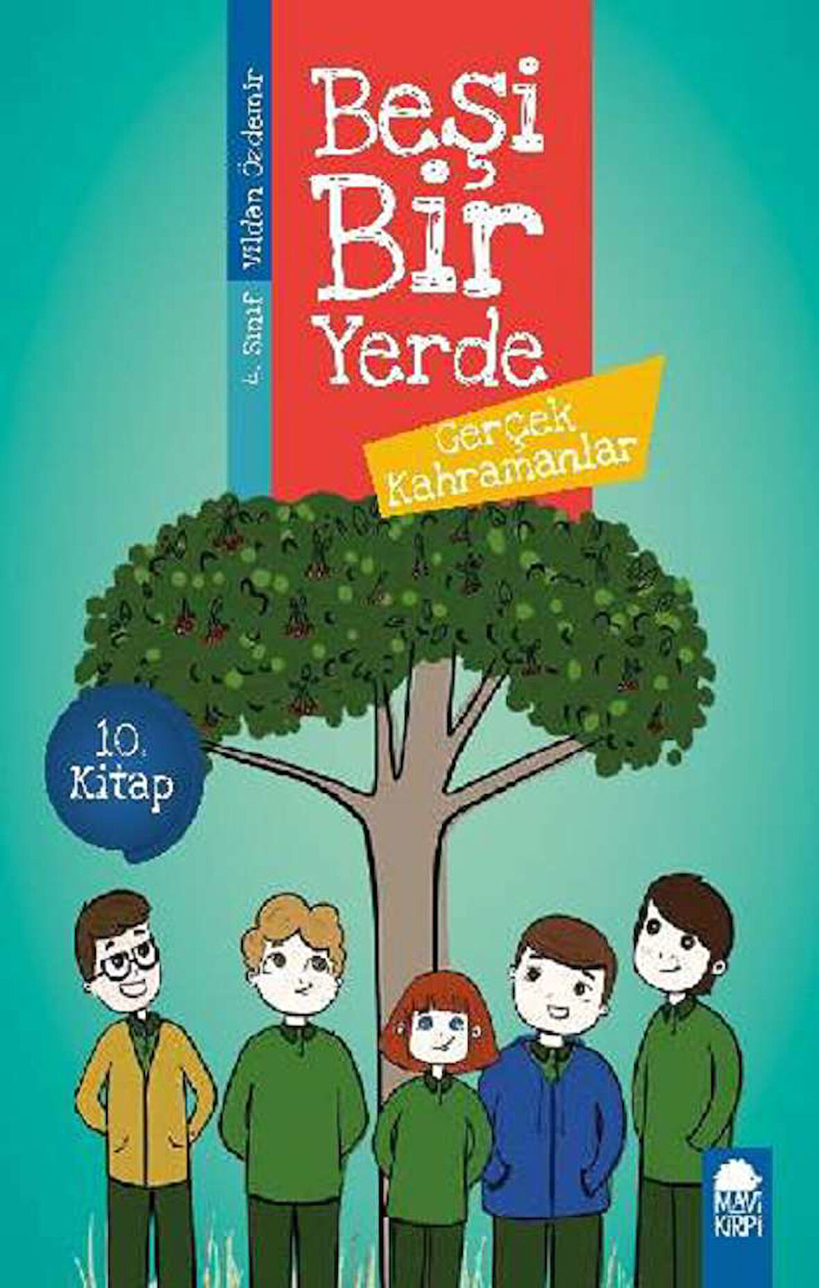 Gerçek Kahramanlar - Beşi Bir Yerde (4. Sınıf)