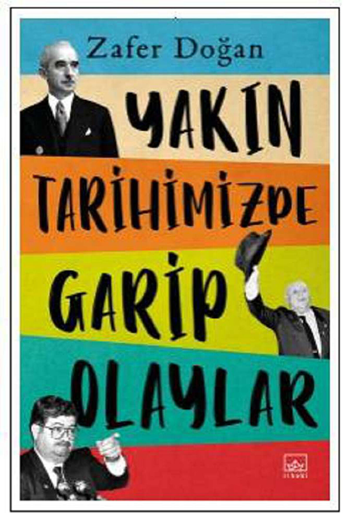 Yakın Tarihimizde Garip Olaylar