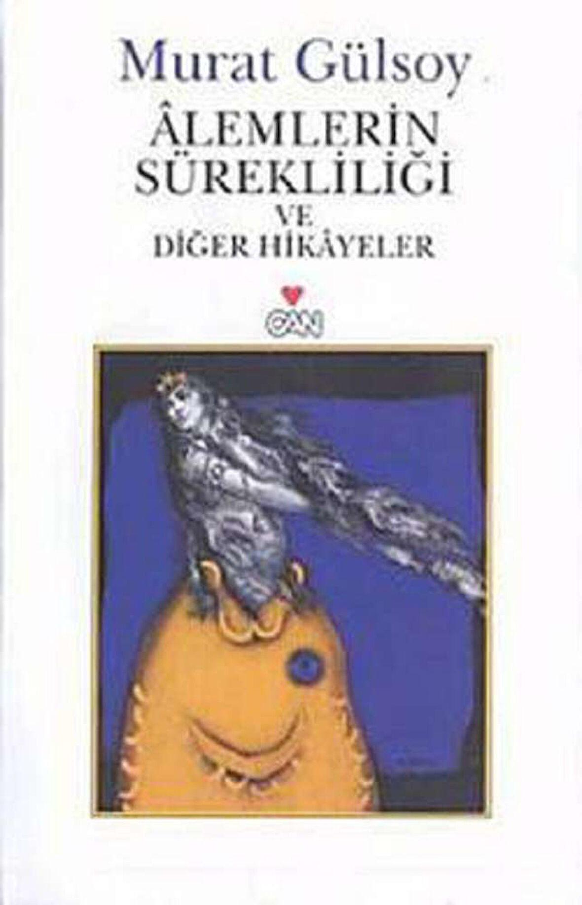 Alemlerin Sürekliliği ve Diğer Hikayeler