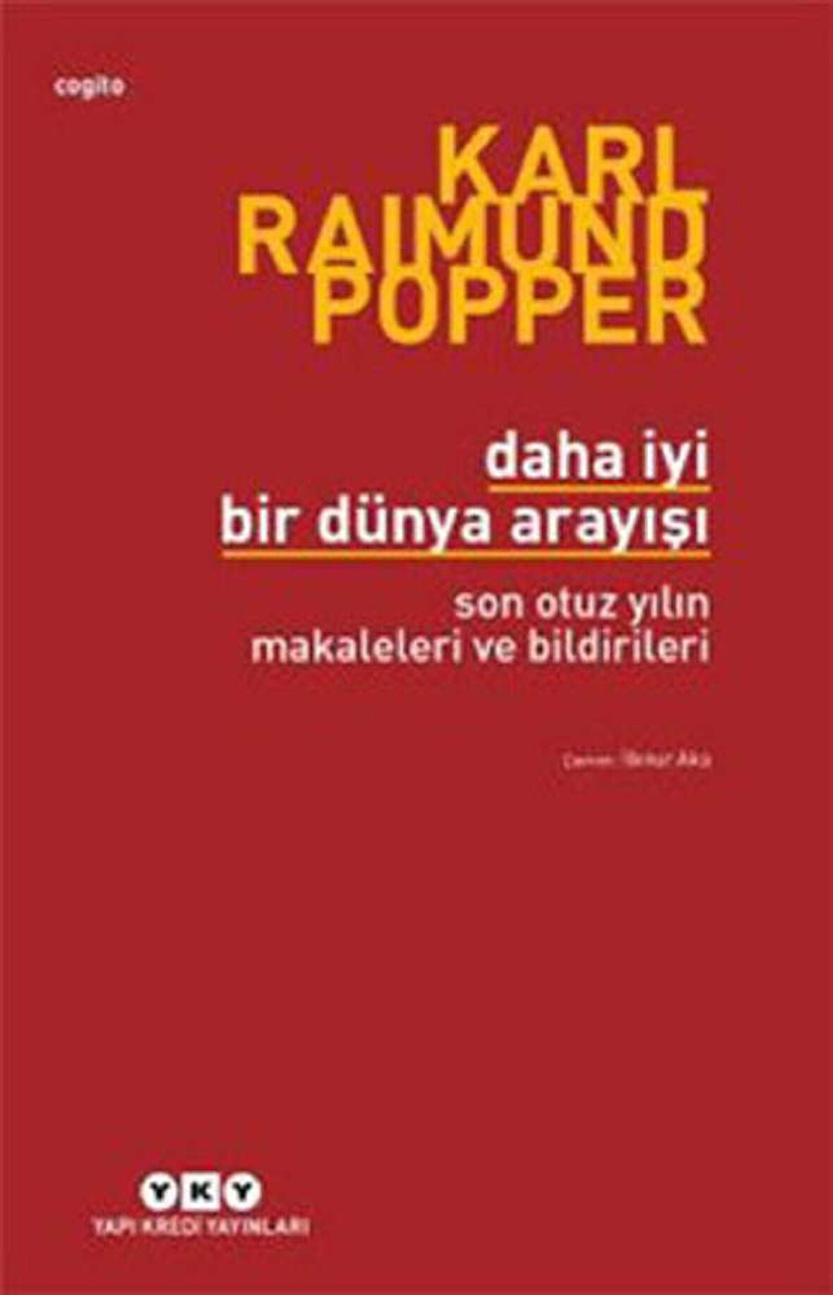 Daha İyi Bir Dünya Arayışı Son Otuz Yılın Makaleleri ve Bildirileri