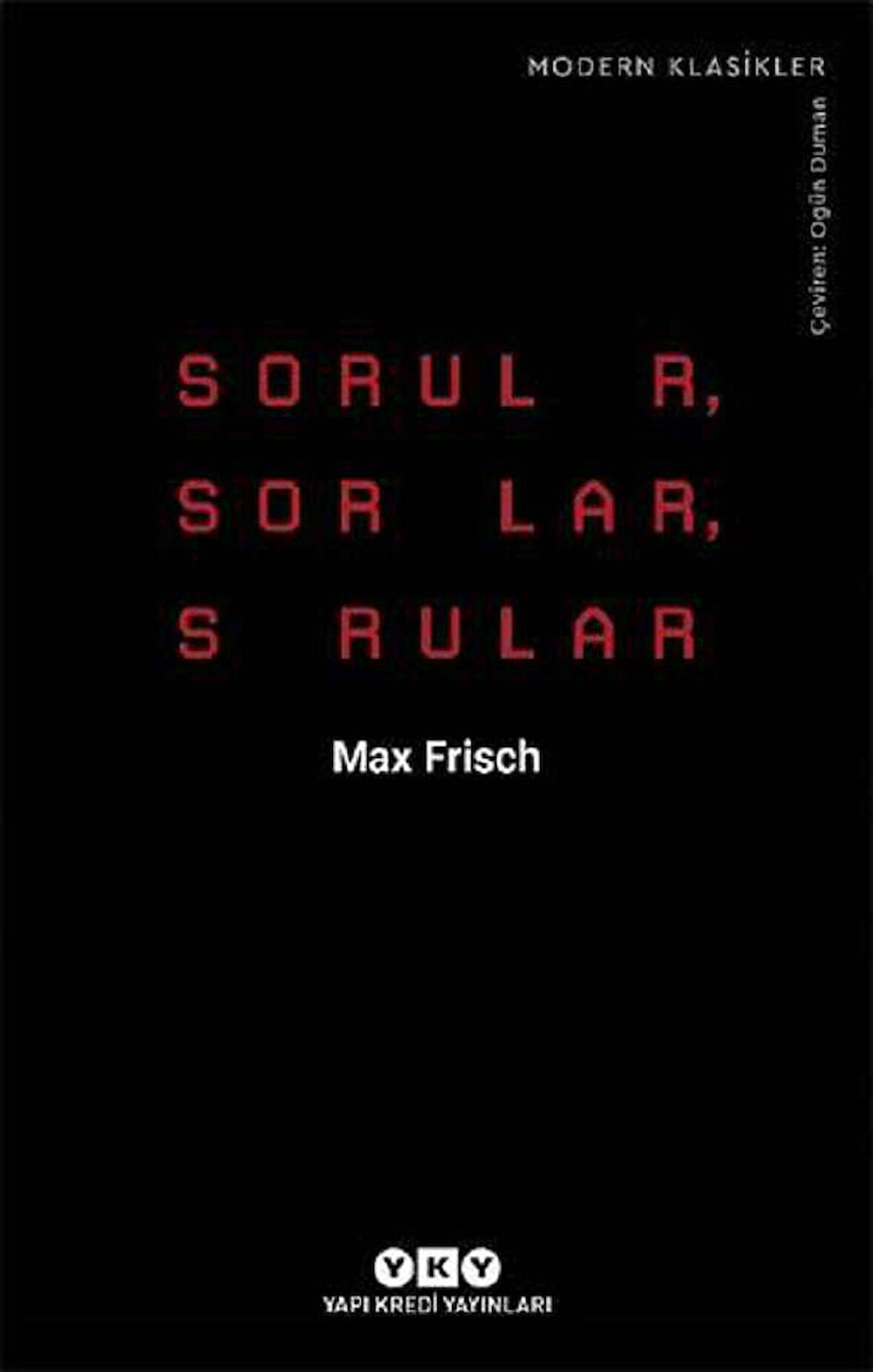 Sorular, Sorular, Sorular