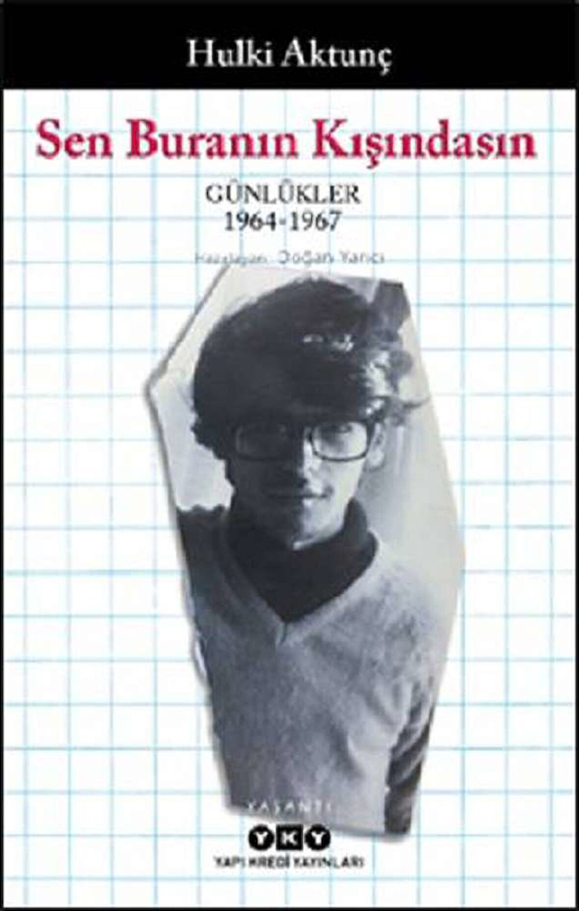 Sen Buranın Kışındasın – Günlükler (1964-1967)