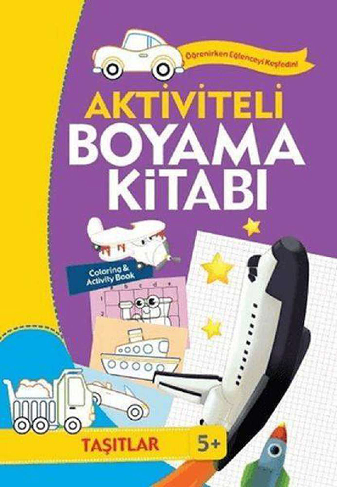 Aktiviteli Boyama Kitabı 5 Yaş - Taşıtlar Mor Kitap