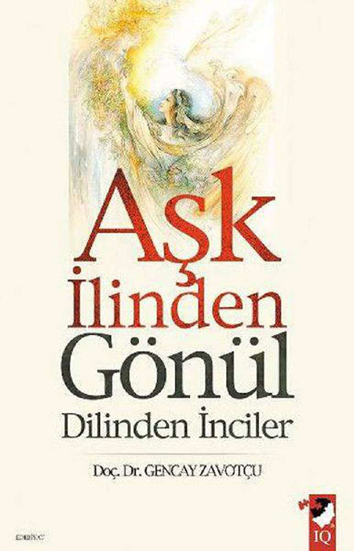Aşk İlinden Gönül Dilinden İnciler