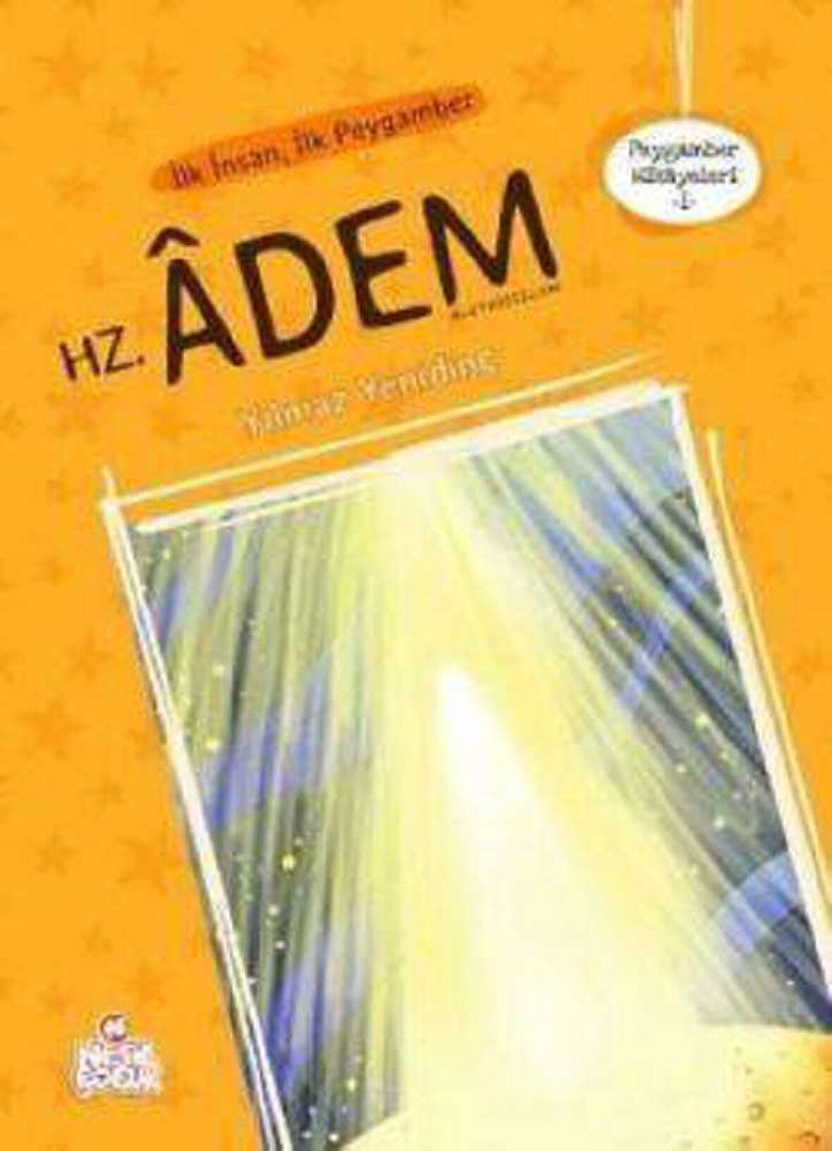 Peygamber Hikayeleri - 1: Hz. Adem (Aleyhisselam)