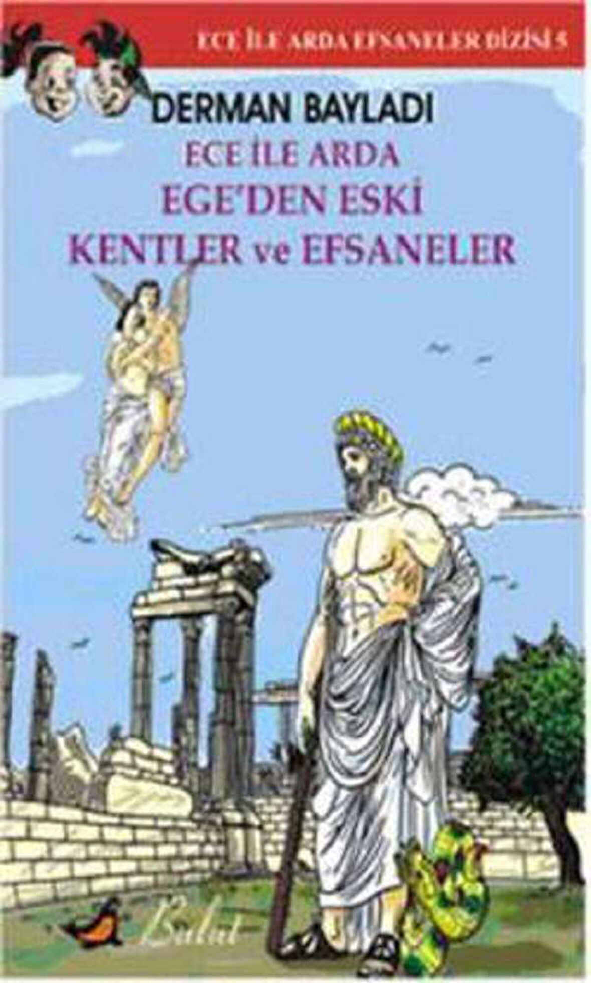 Ece ile Arda Ege’den Eski Kentler ve Efsaneler