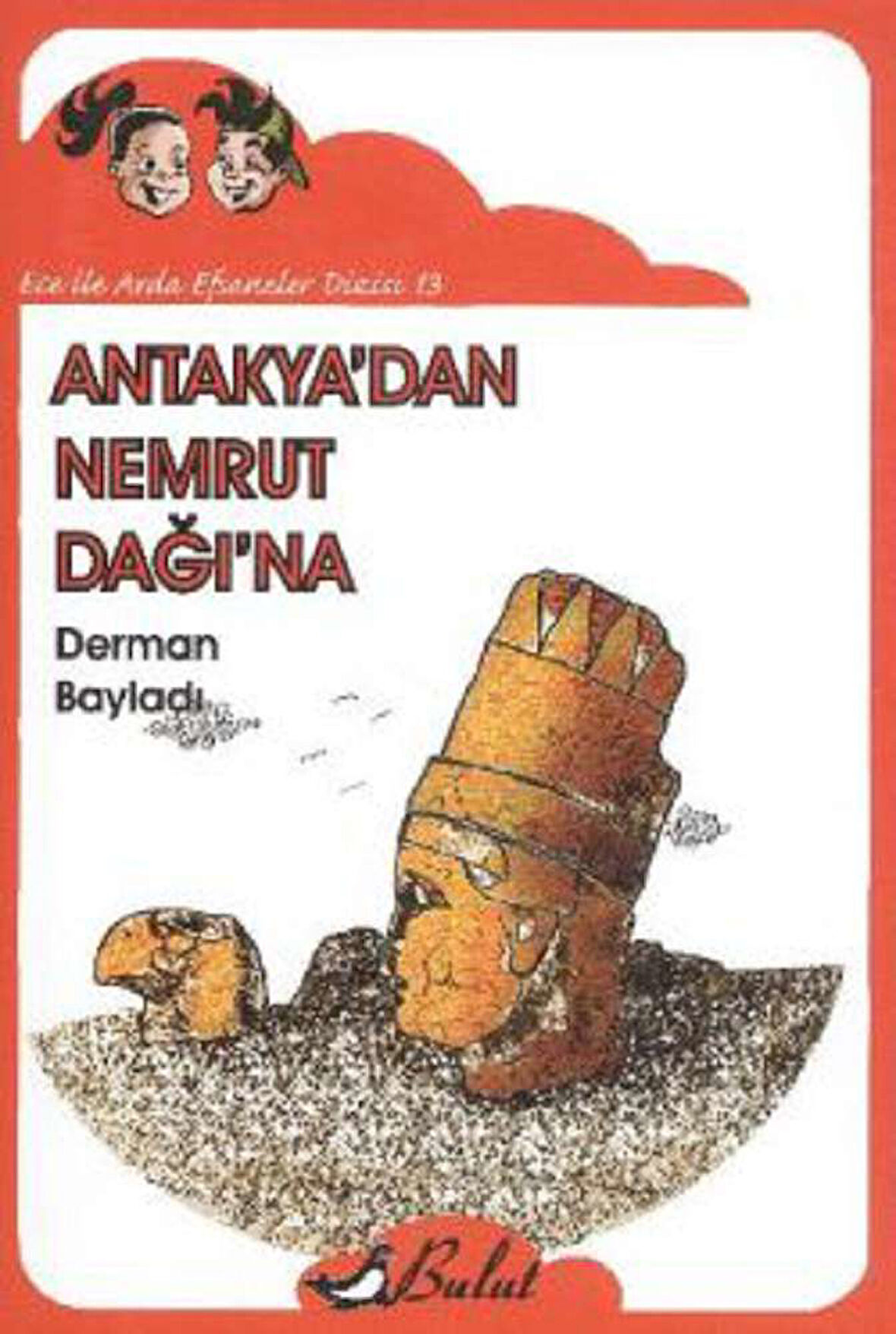 Antakya’dan Nemrut Dağı’na