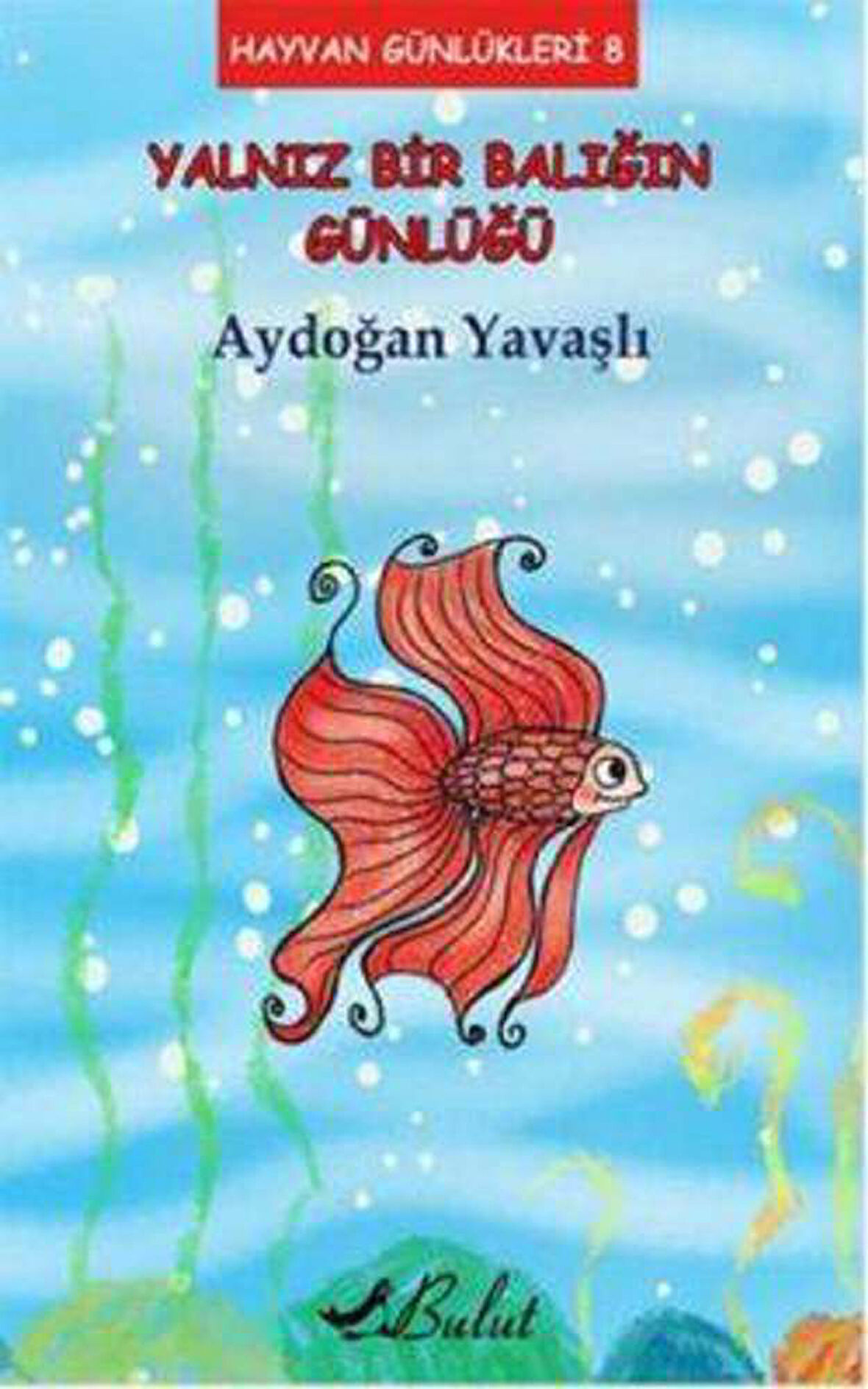 Yalnız Bir Balığın Günlüğü