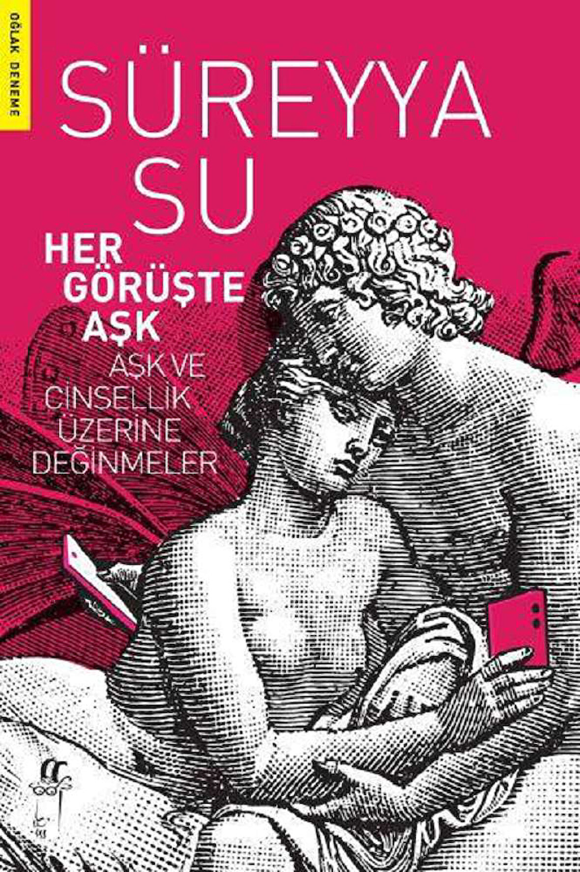 Her Görüşte Aşk - Aşk ve Cinsellik Üzerine Değinmeler