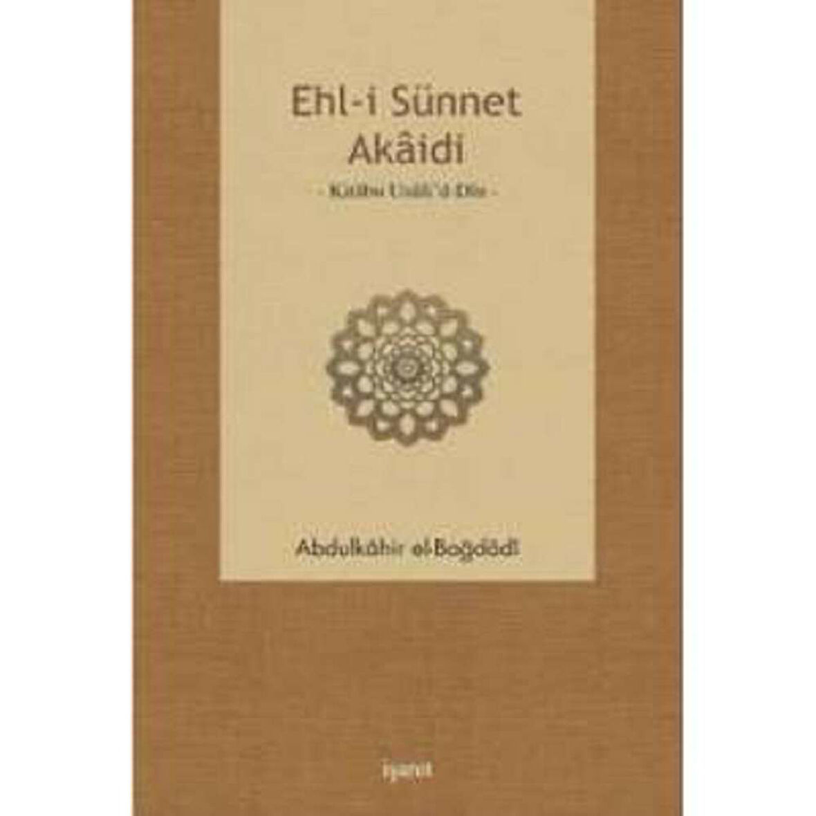 Ehl-i Sünnet Akaidi  Kitabu Usuli’d-Din