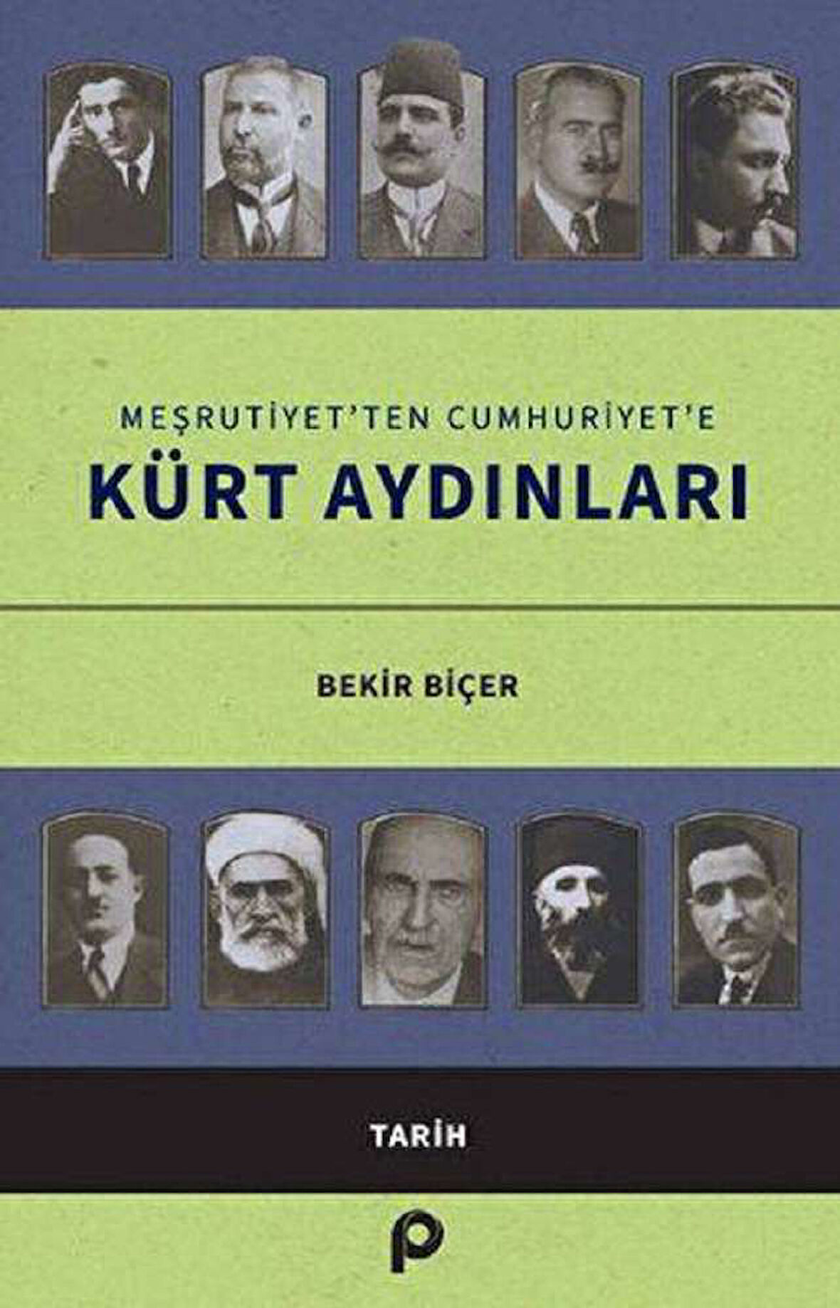 Meşrutiyet’ten Cumhuriyet’e Kürt Aydınları