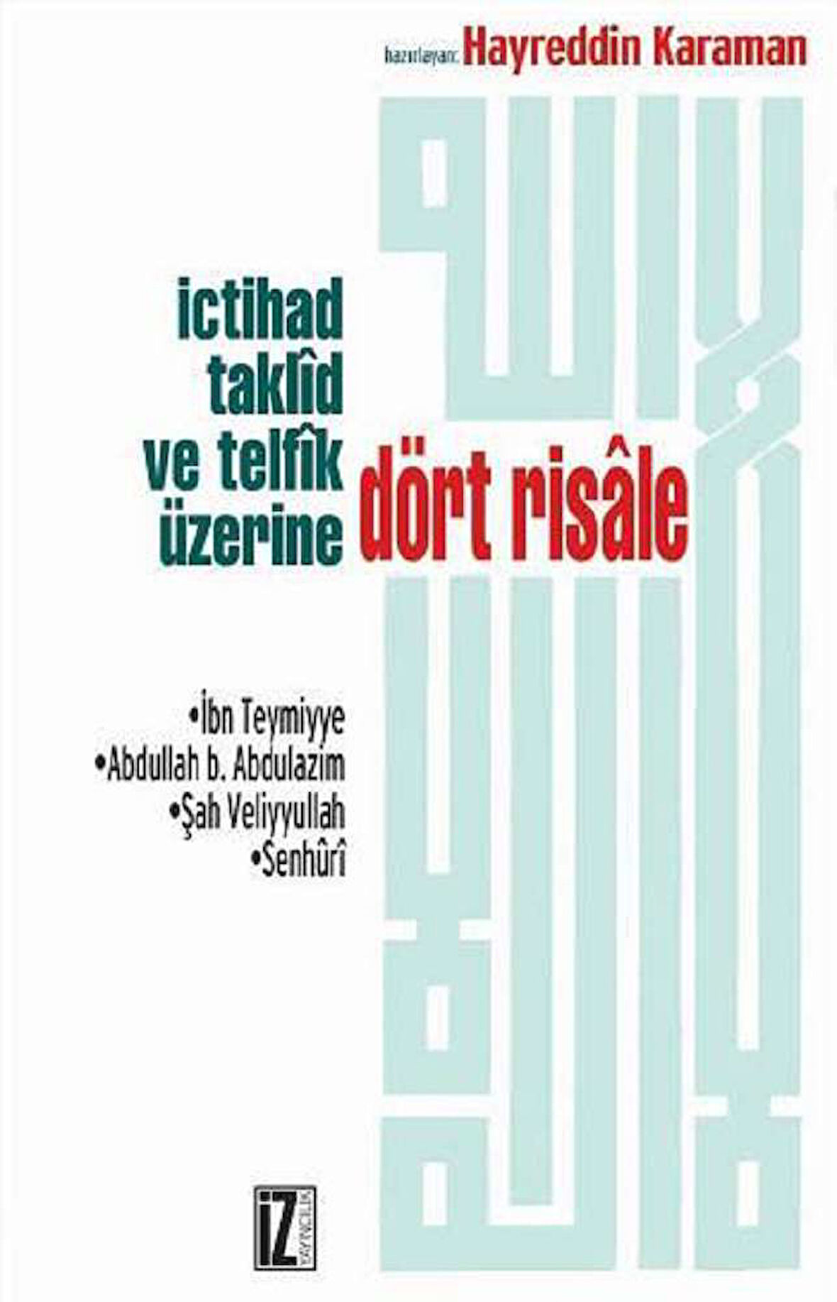 İçtihad, Taklid ve Telfik Üzerine Dört Risale