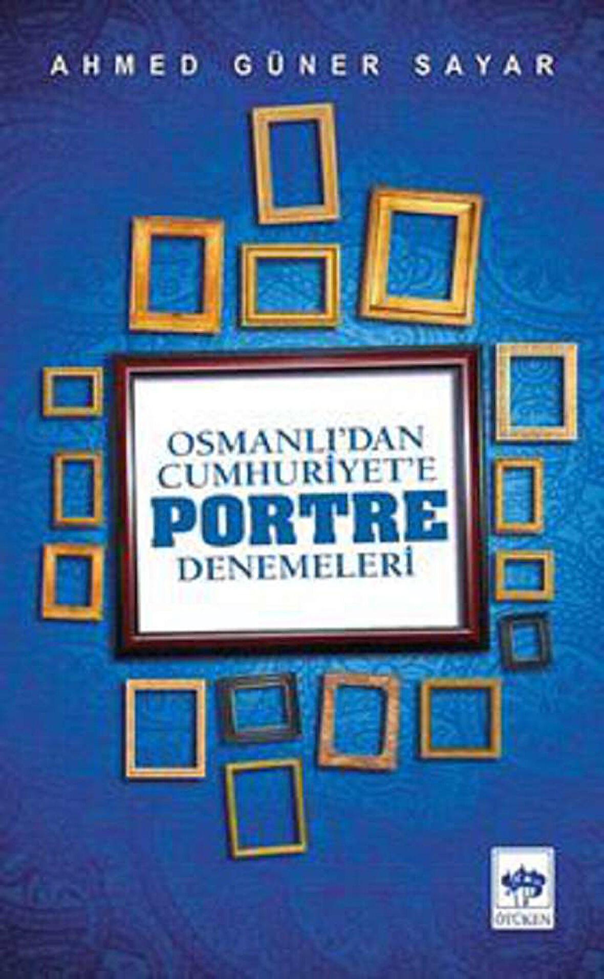 Osmanlı’dan Cumhuriyete Portre Denemeleri