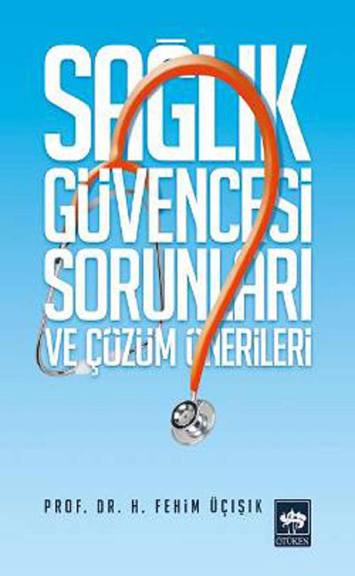 Sağlık Güvencesi Sorunları ve Çözüm Önerileri