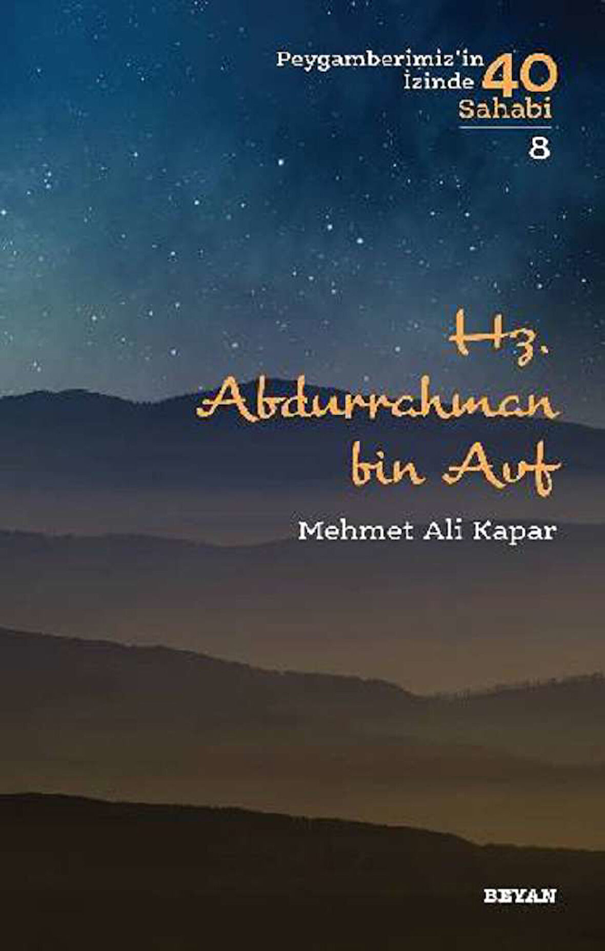 Hz.  Abdurrahman b. Avf  ( Peygamberimizin İzinde 40 Sahabi/8 )