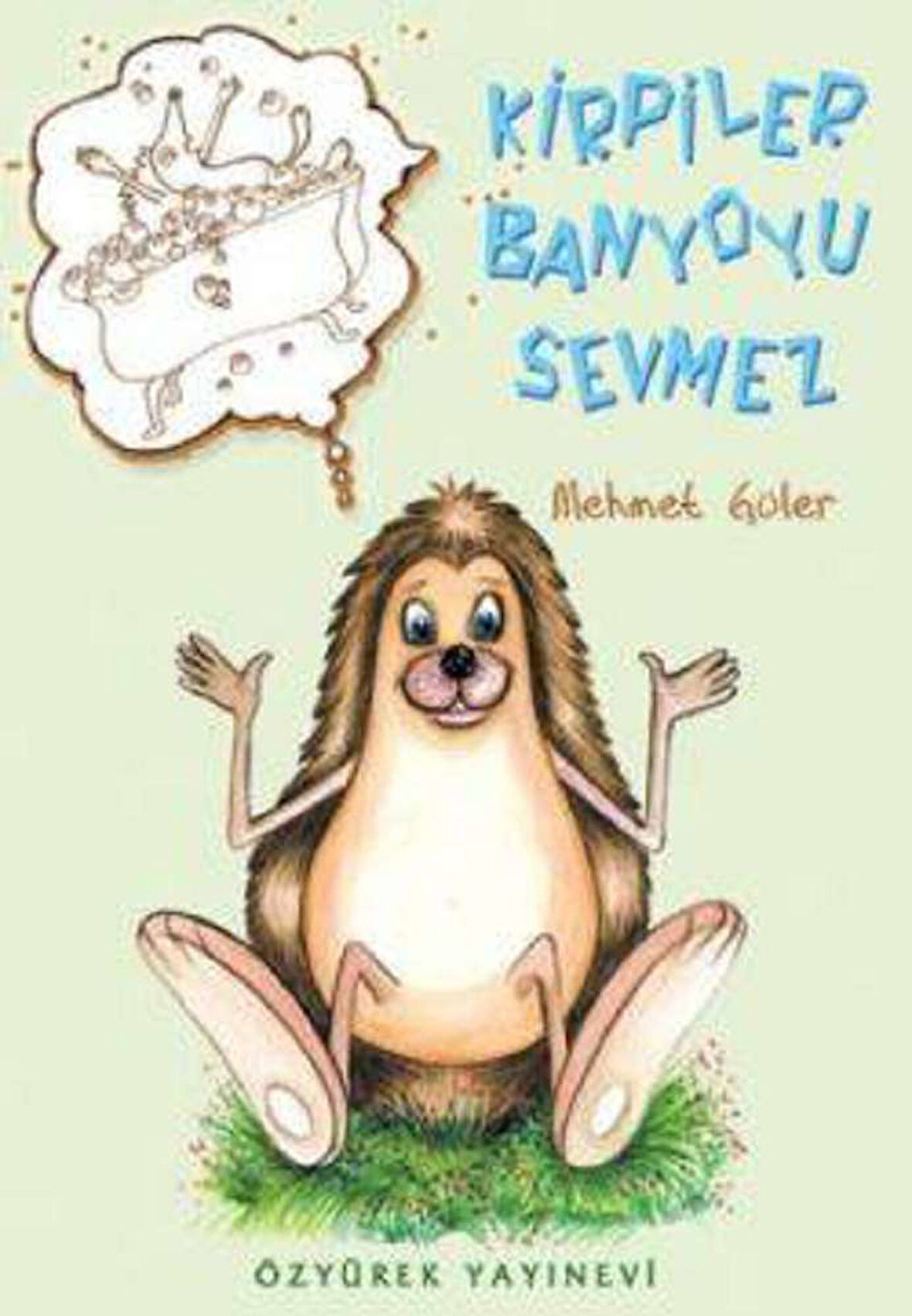 Kirpiler Banyoyu Sevmez