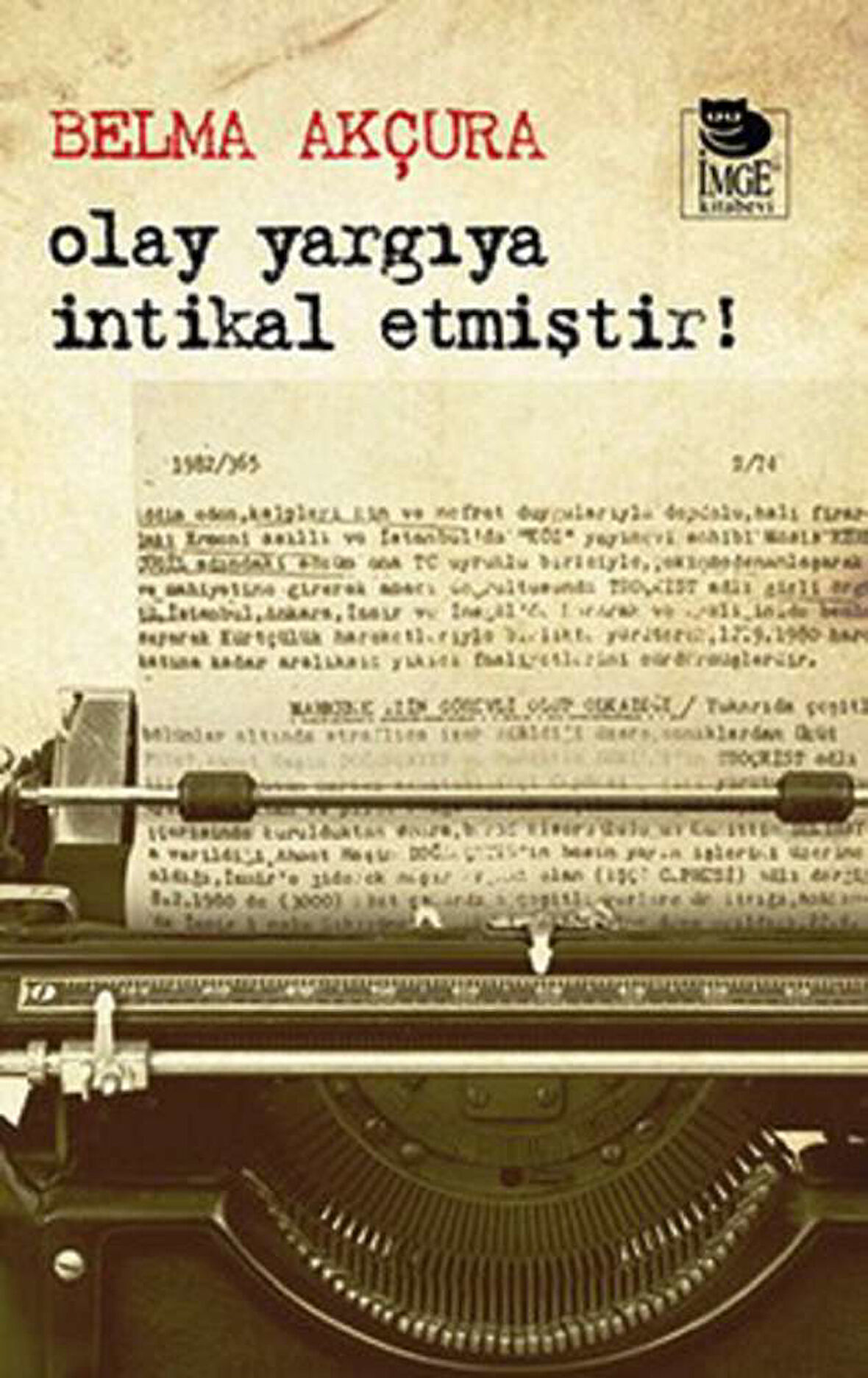 Olay Yargıya İntikal Etmiştir!