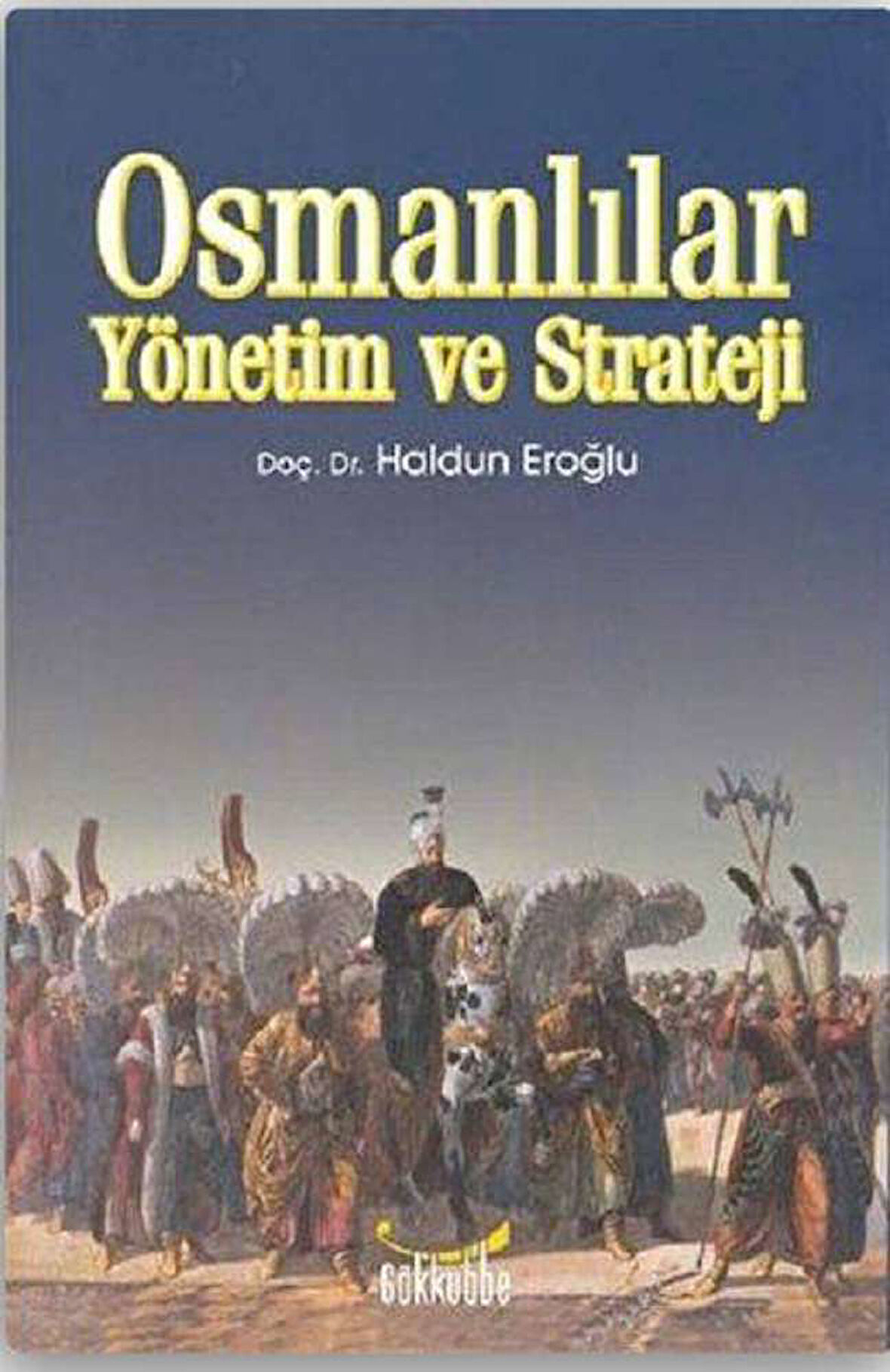 Osmanlılar Yönetim ve Strateji