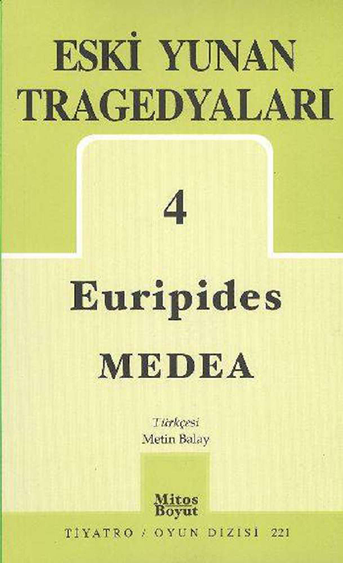 Eski Yunan Tragedyaları 4 - Medea