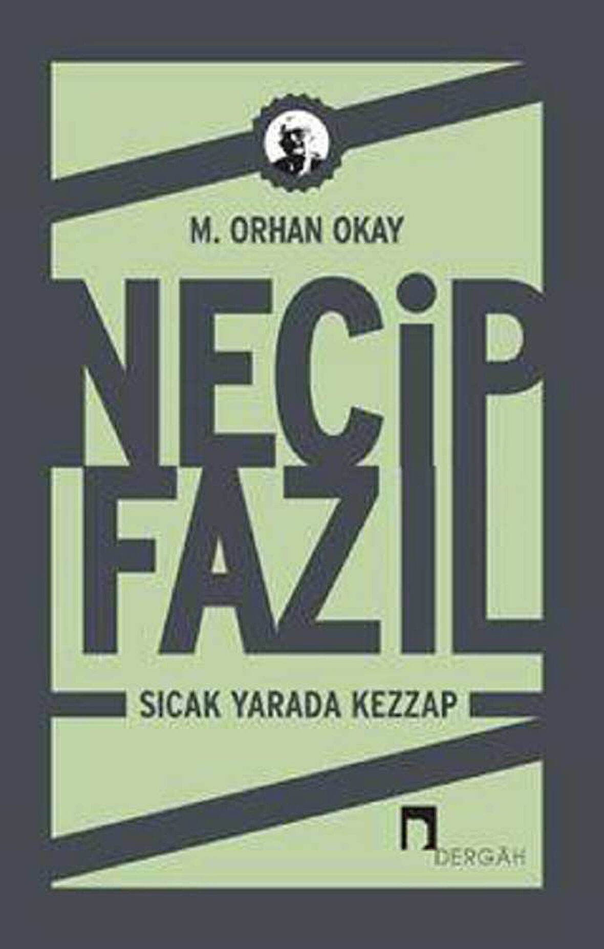 Necip Fazıl - Sıcak Yarada Kezzap
