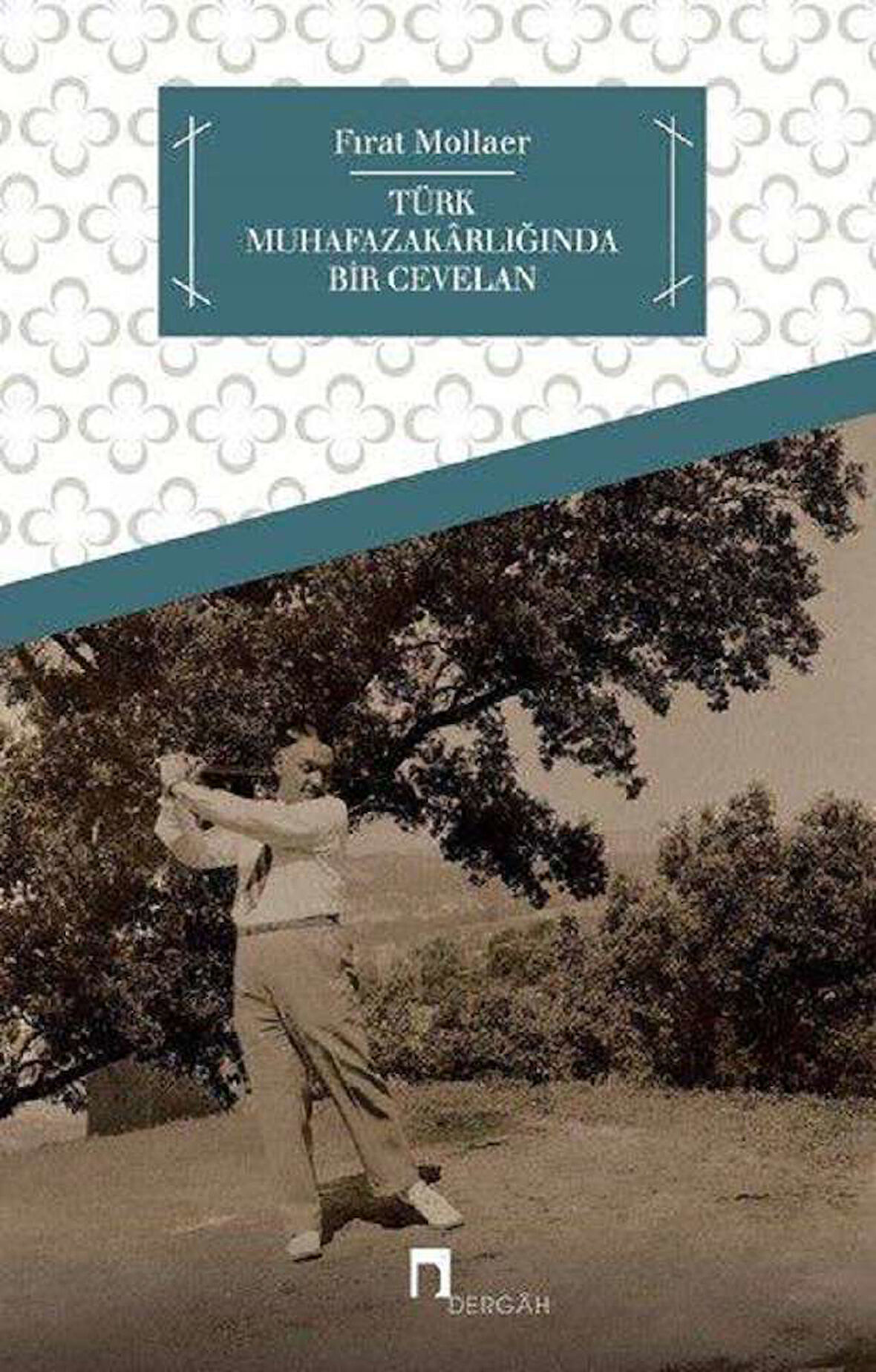 Türk Muhafazakarlığında Bir Cevelan