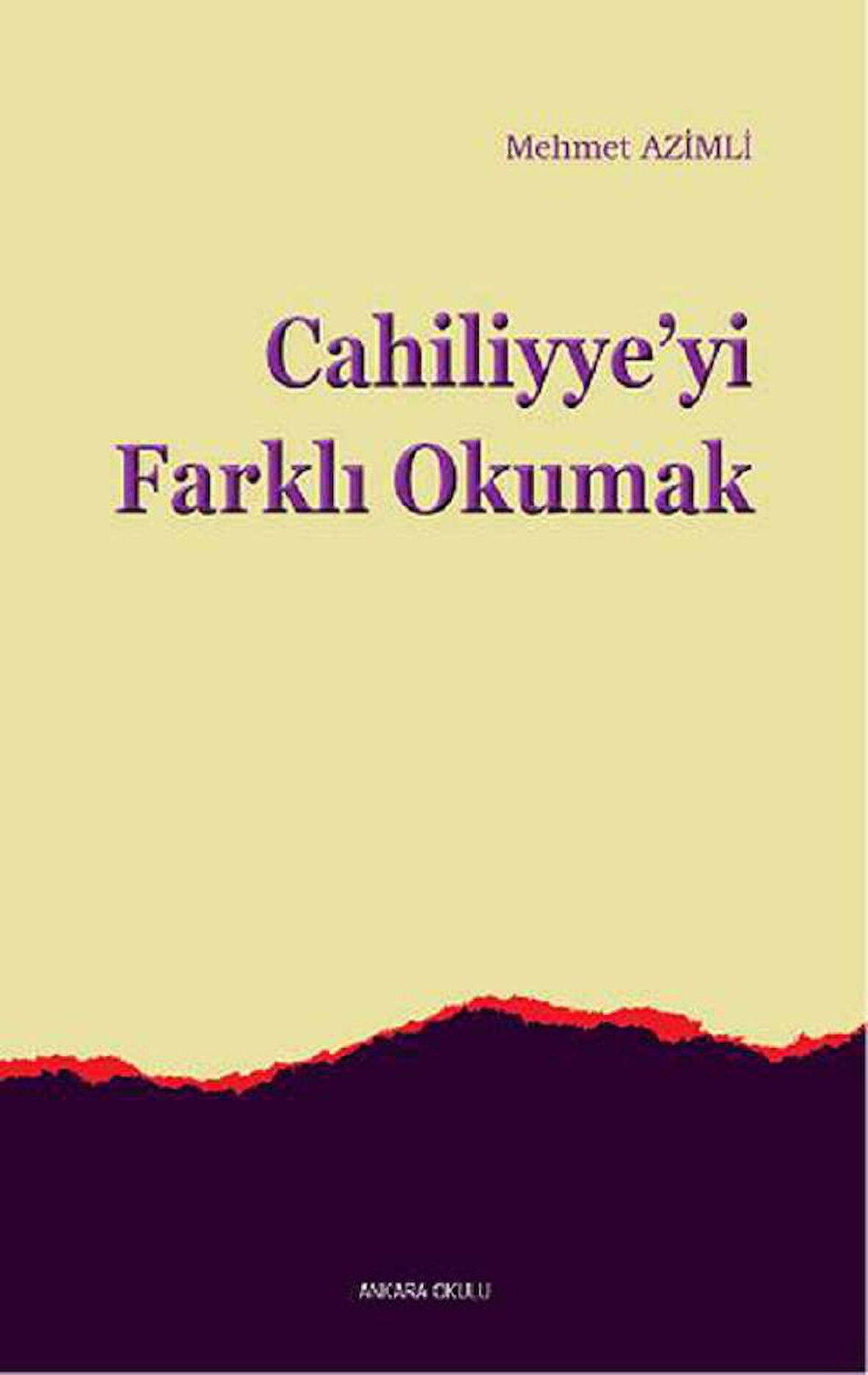 Cahiliyye'yi Farklı Okumak