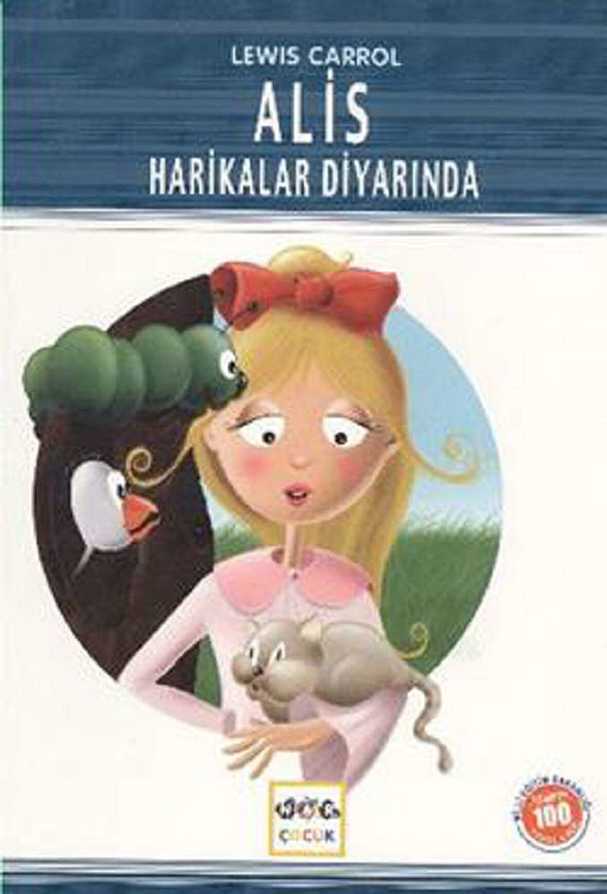 Alis Harikalar Diyarında (Milli Eğitim Bakanlığı İlköğretim 100 Temel Eser)